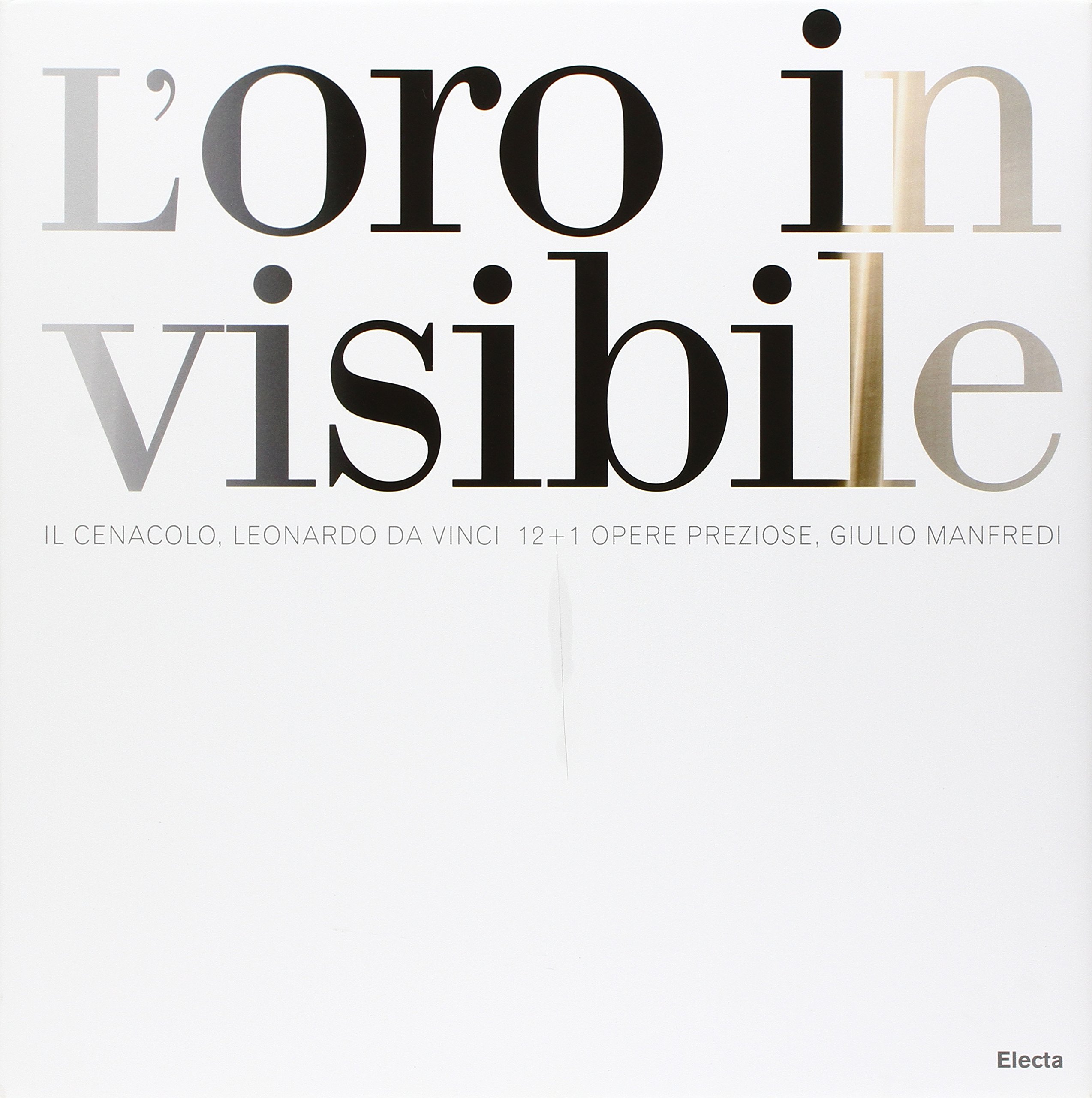L'oro invisibile Il Cenacolo Leonardo da Vinci livre Giulio Manfredi italien anglais