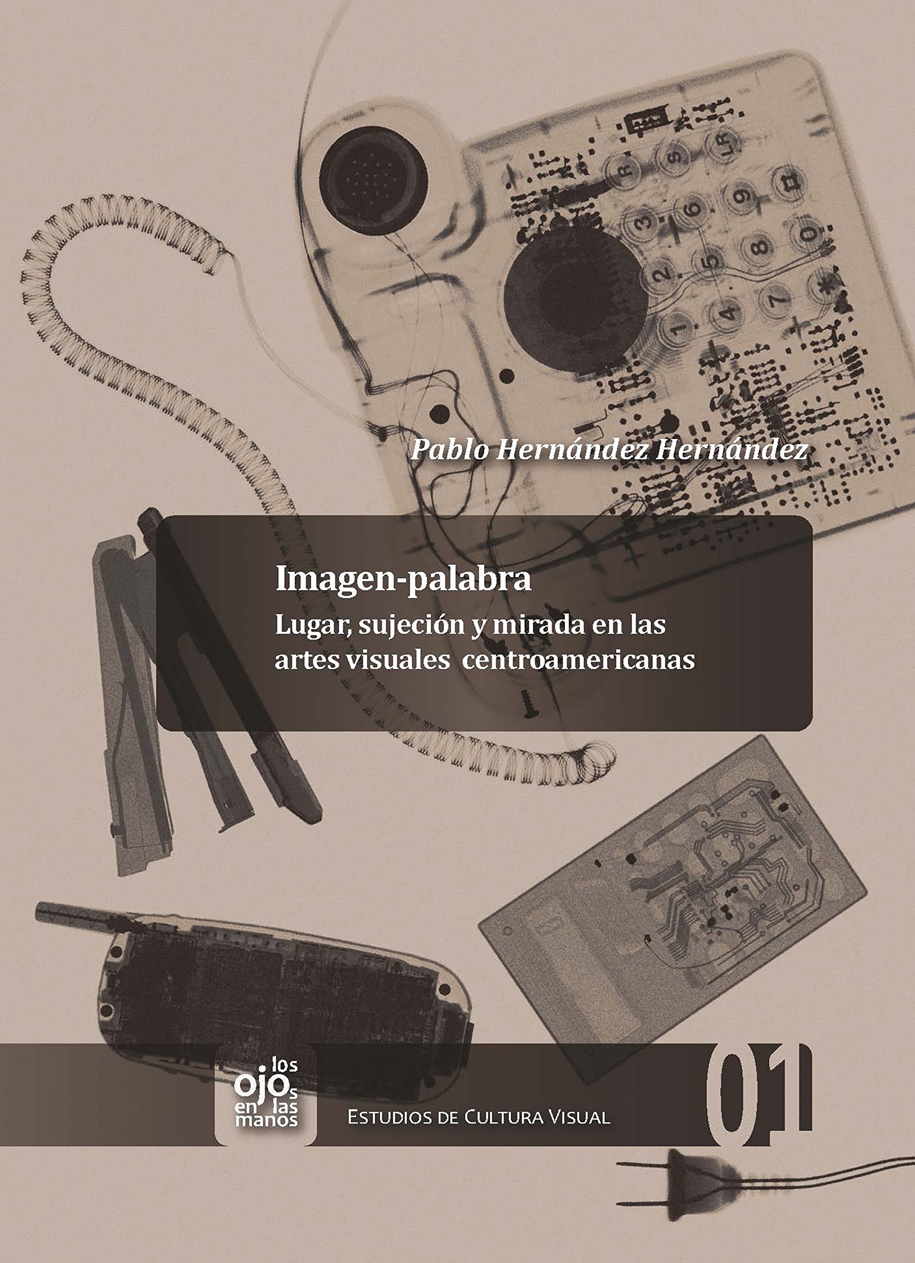 Arts visuels centroamericanas essai Imagen-palabra sur la relation du regard et du lieu en art