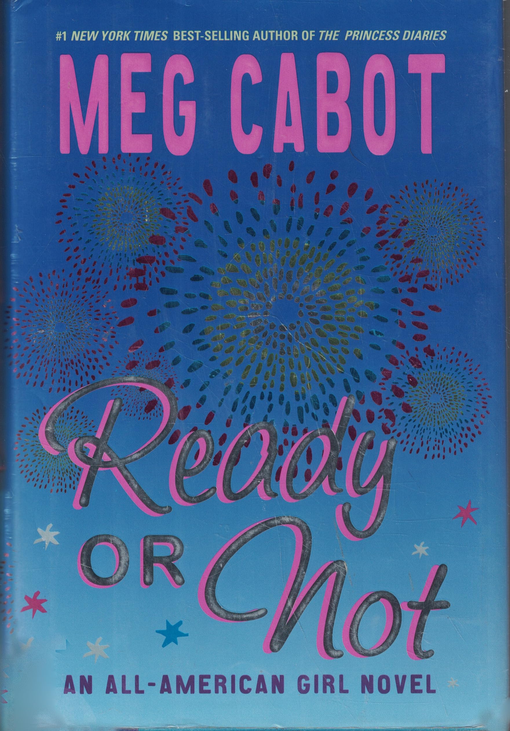 Ready Or Not: An All-American Girl Novel Cabot, Meg