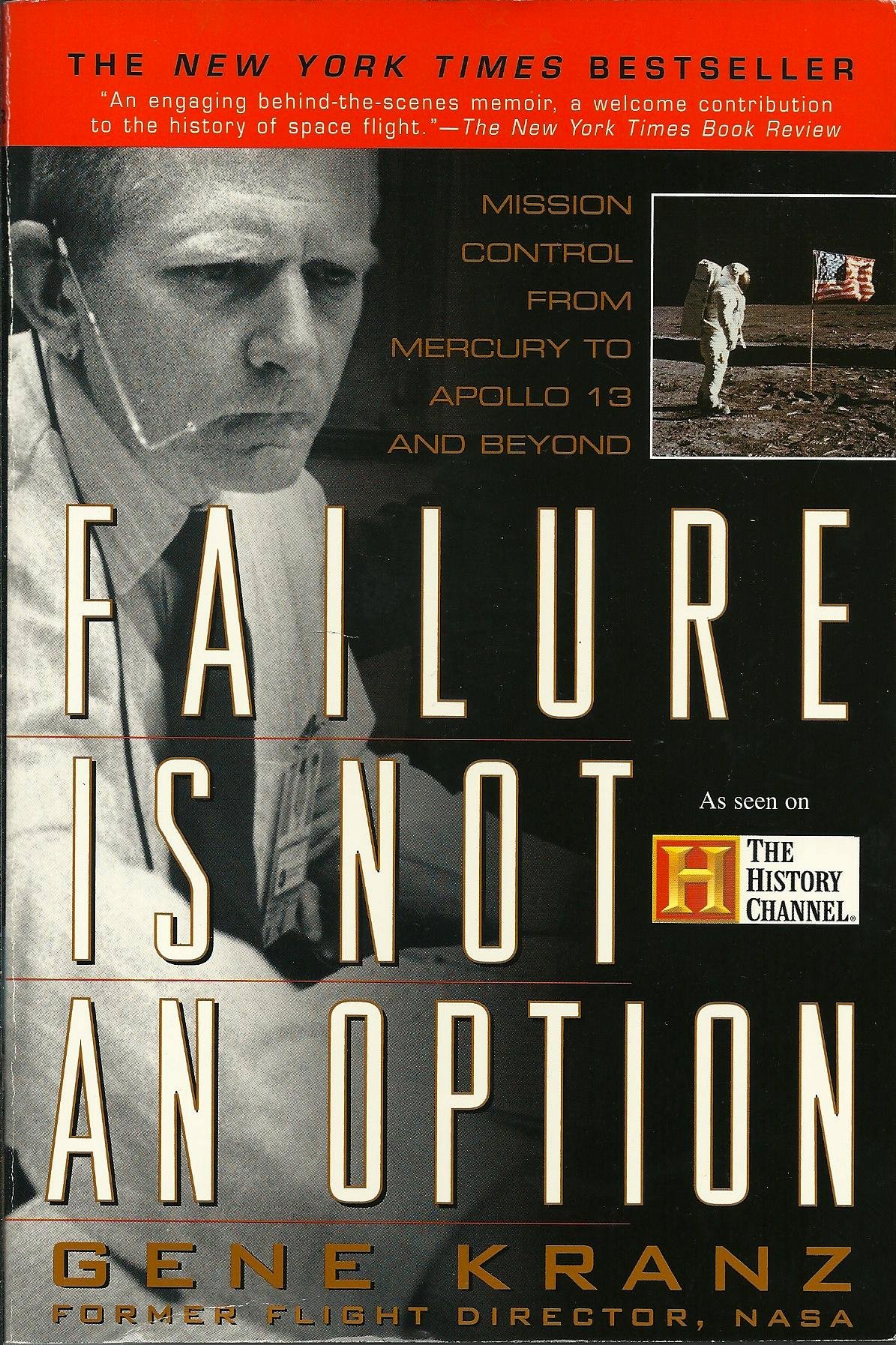 Buy Failure is not an Option: Mission Control From Mercury to Apollo 13 and — BookShops.in