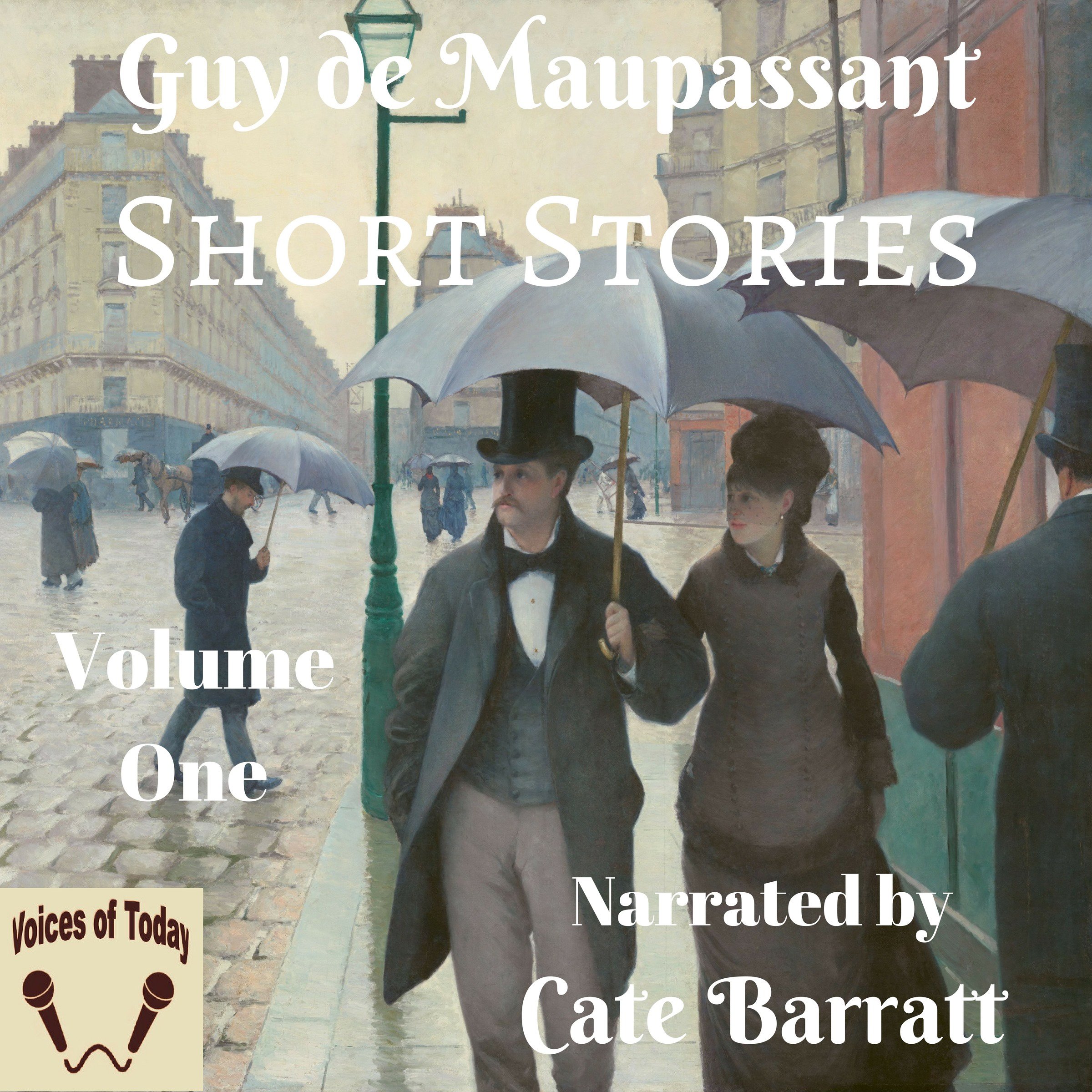 Complete Original Short Stories of Guy de Maupassant, Volume I