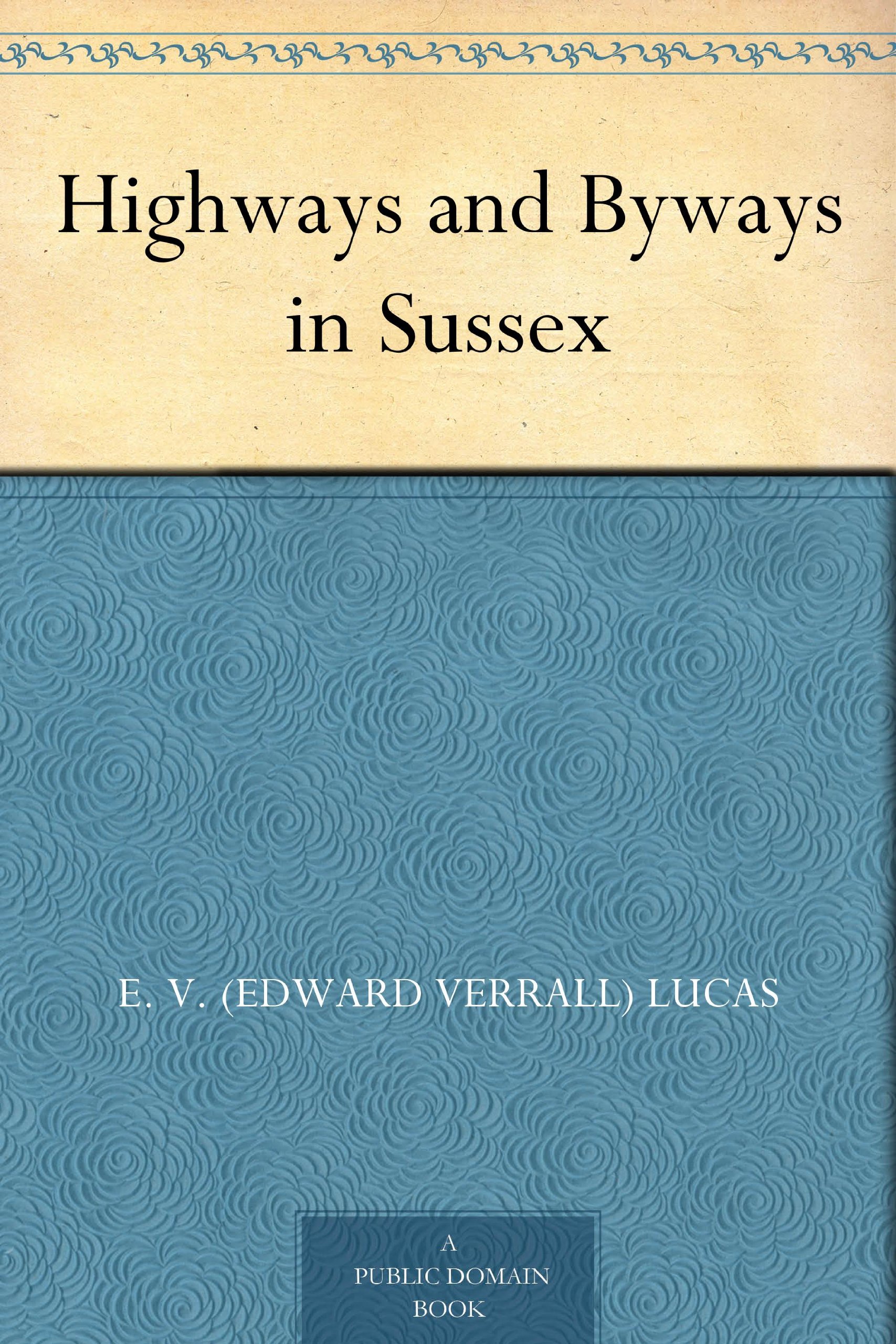 Highways and Byways in Sussex