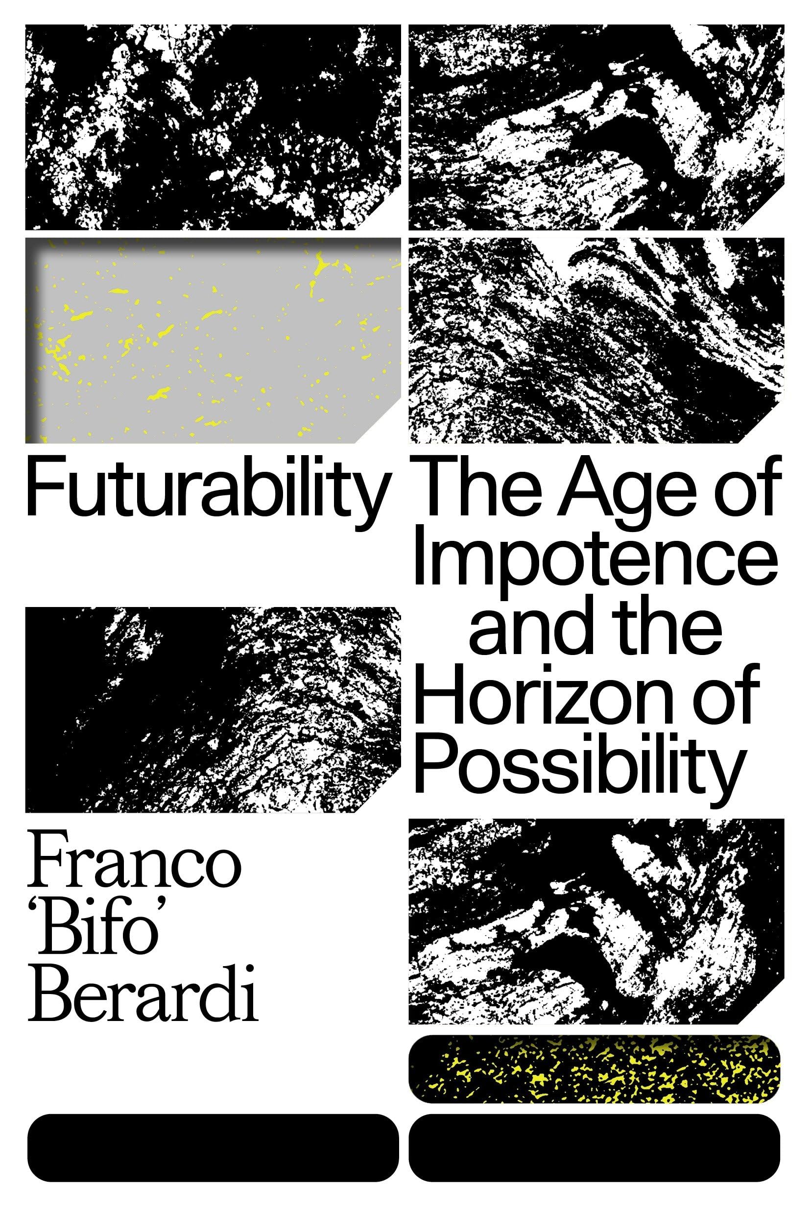 Buy Futurability: The Age of Impotence and the Horizon of Possibility — BookShops.in