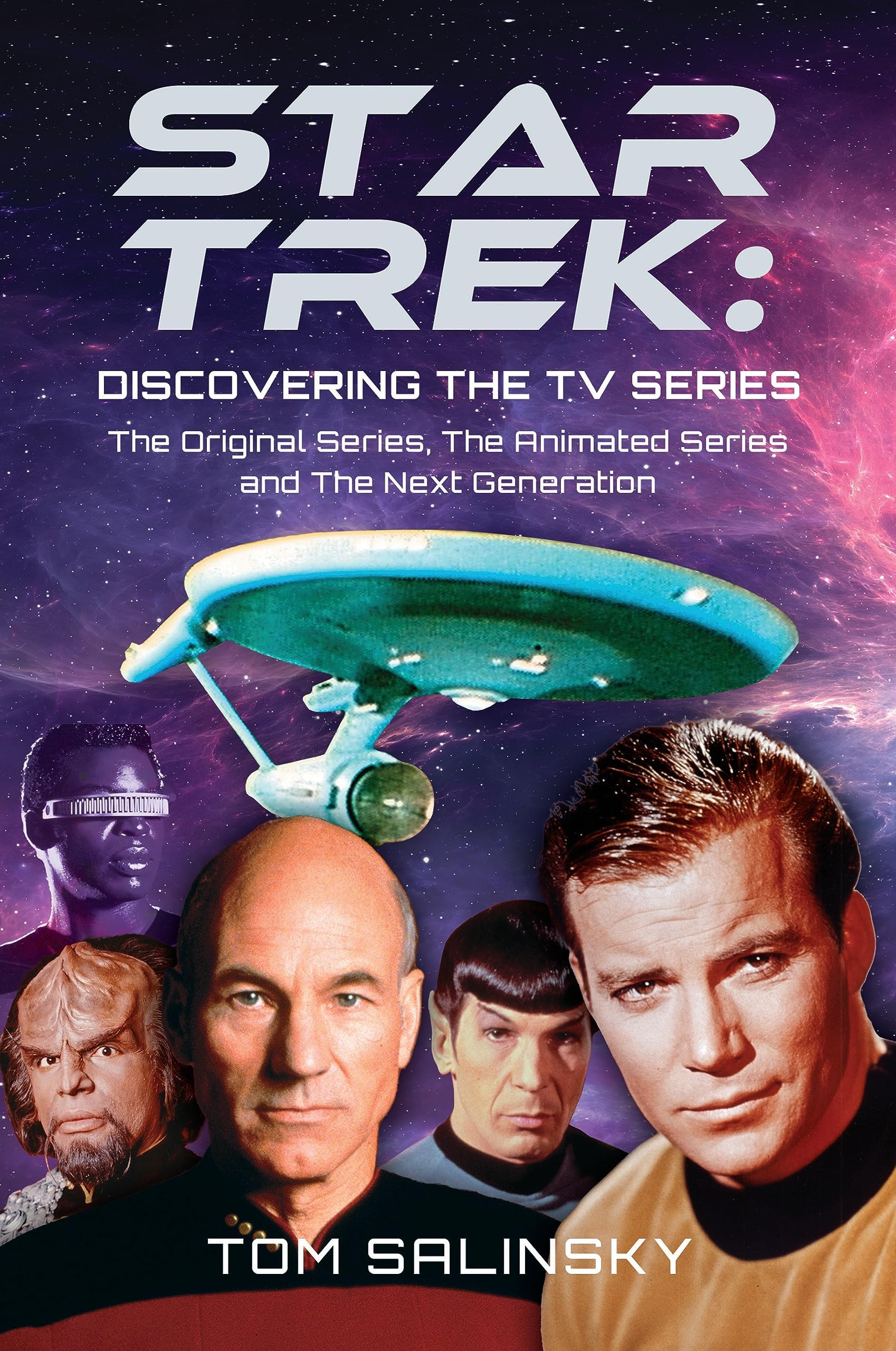 Star Trek: Discovering the TV Series: The Original Series, the Animated Series and the Next Generation