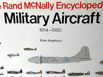 The Rand McNally Encyclopedia of Military Aircraft 1914-1980