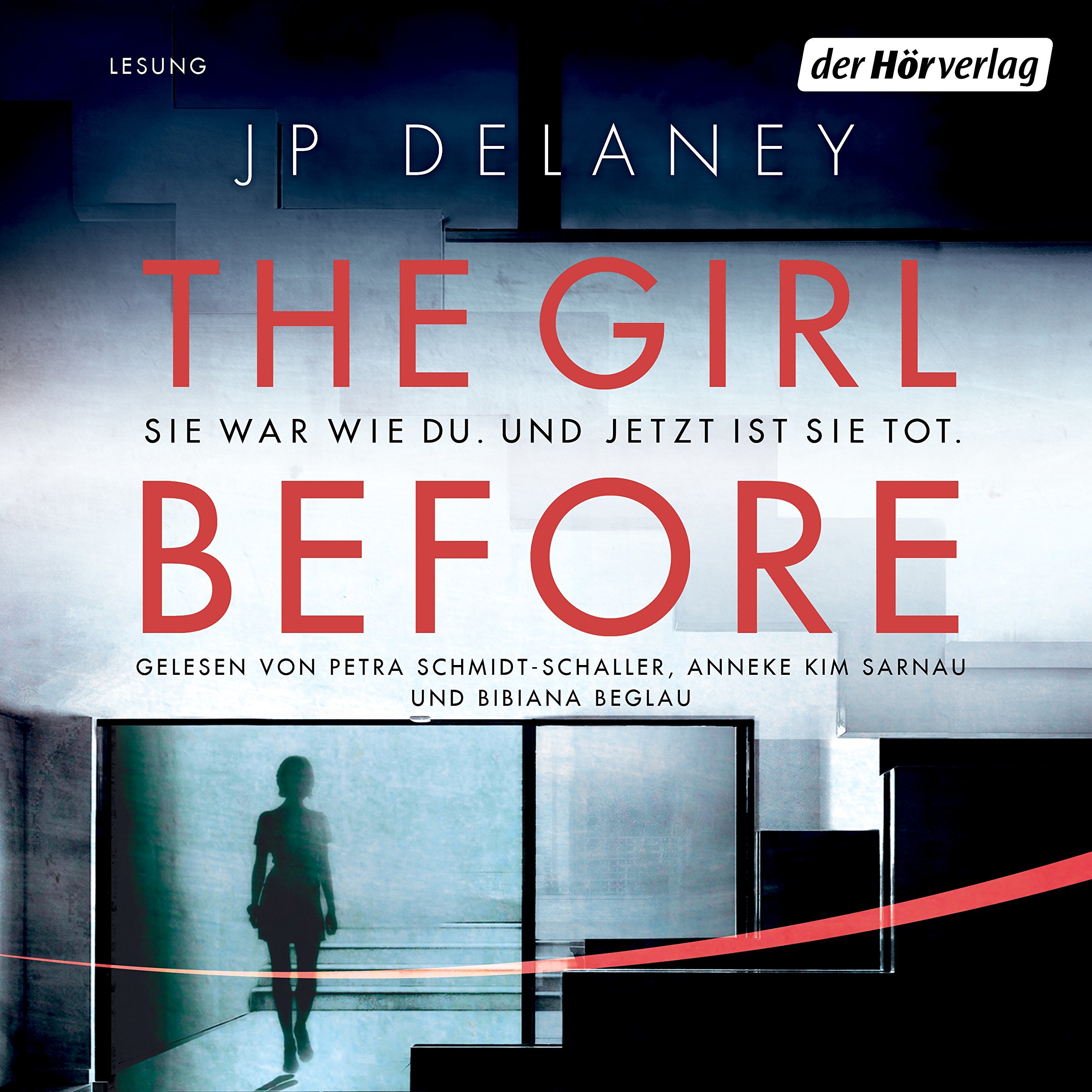 The Girl Before: Sie war wie du. Und jetzt ist sie tot.