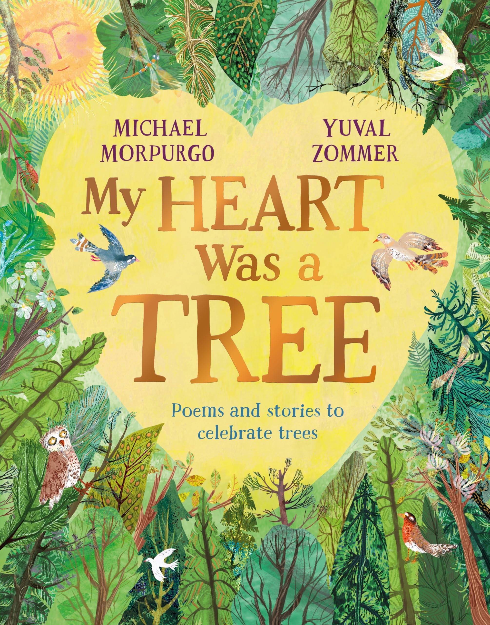 My Heart Was a Tree: Poems and Stories to Celeb, Morpurgo, Morpurgo,^*