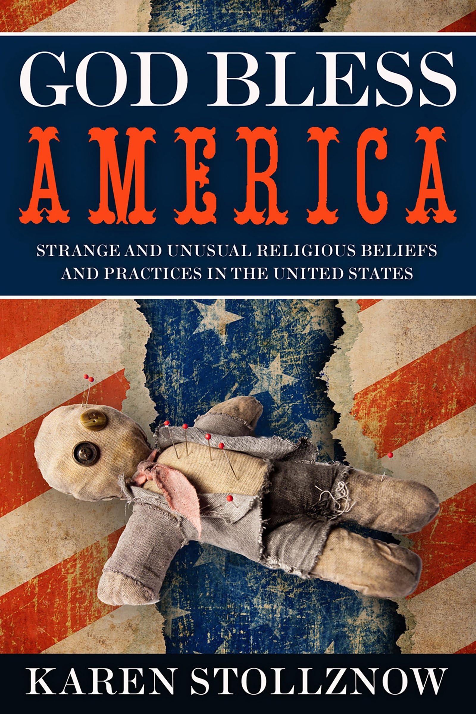 God Bless America by Karen Stollznow - 9781939578006