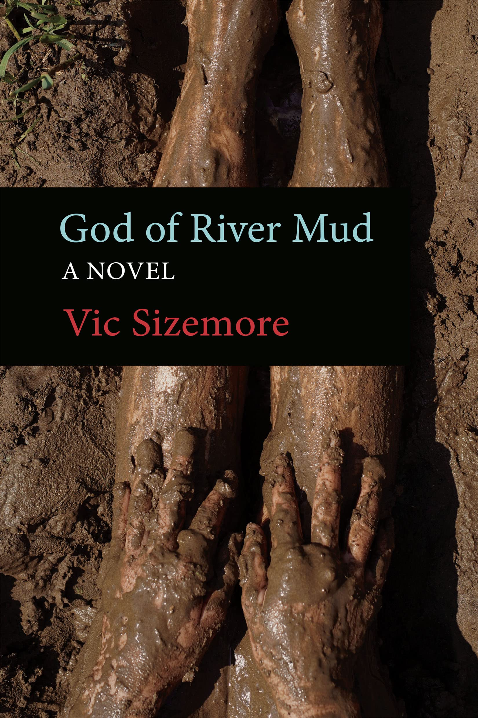 Vic Sizemore - God of River Mud - Paperback Book