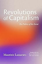 Revolutions of Capitalism: The Politics of the Event