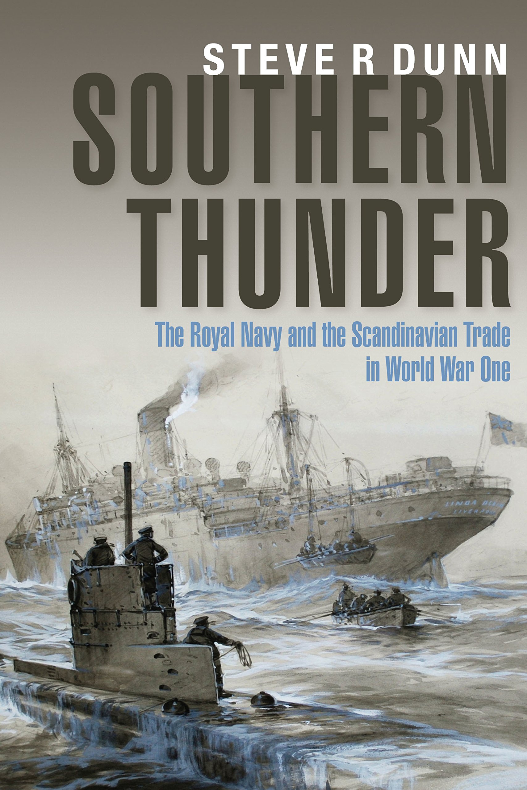 Southern Thunder: The Royal Navy and the Scandinavian  by Dunn, Steve HARDBACK