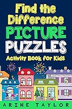 Find the Difference Picture Puzzles: Activity Book for Kids (Spot the Difference Books for Children Age 6 - 9 1)