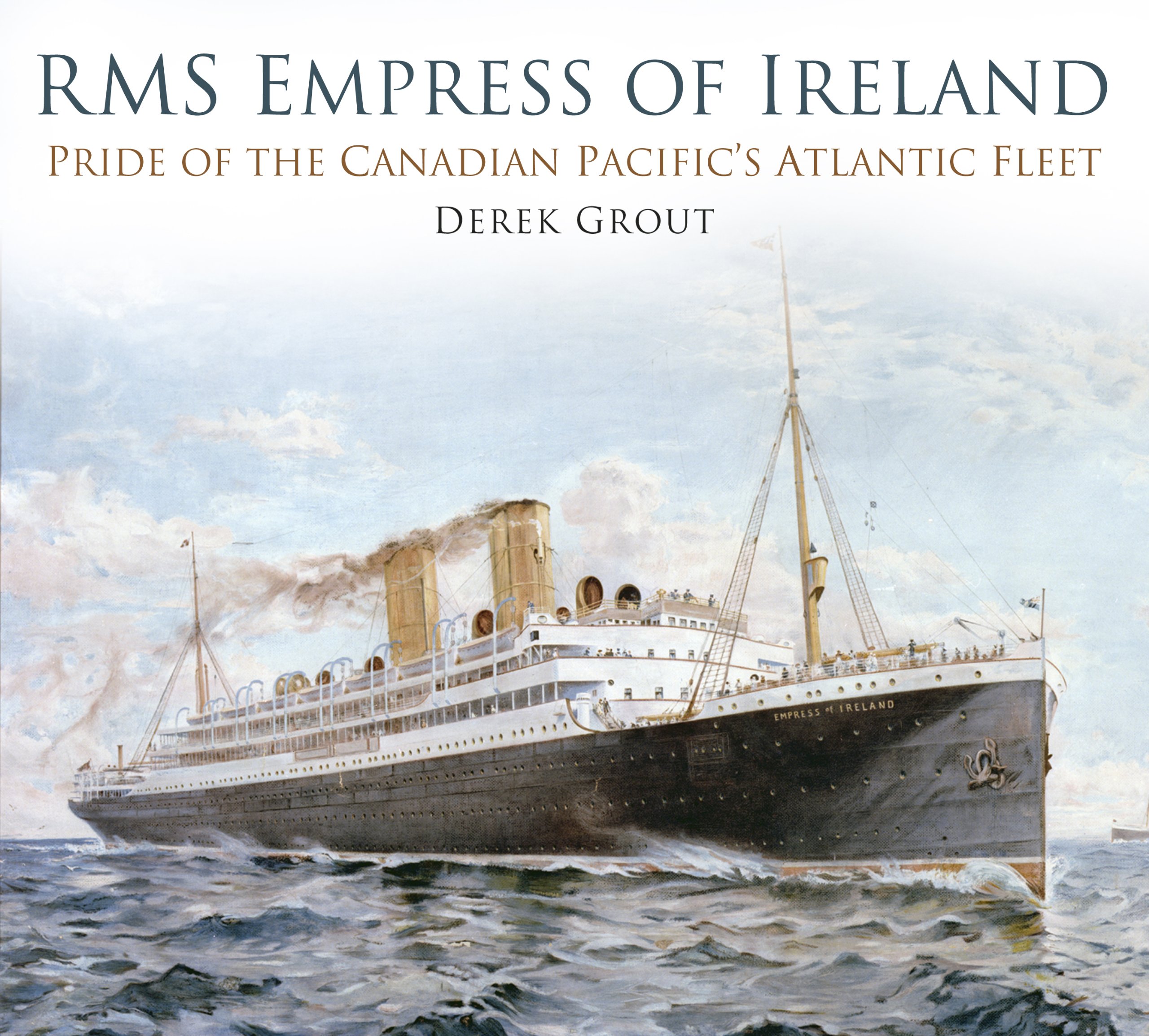 RMS Empress of Ireland: Pride of the Canadian Pacific's Atlantic Fleet Paperback – May 27, 2014