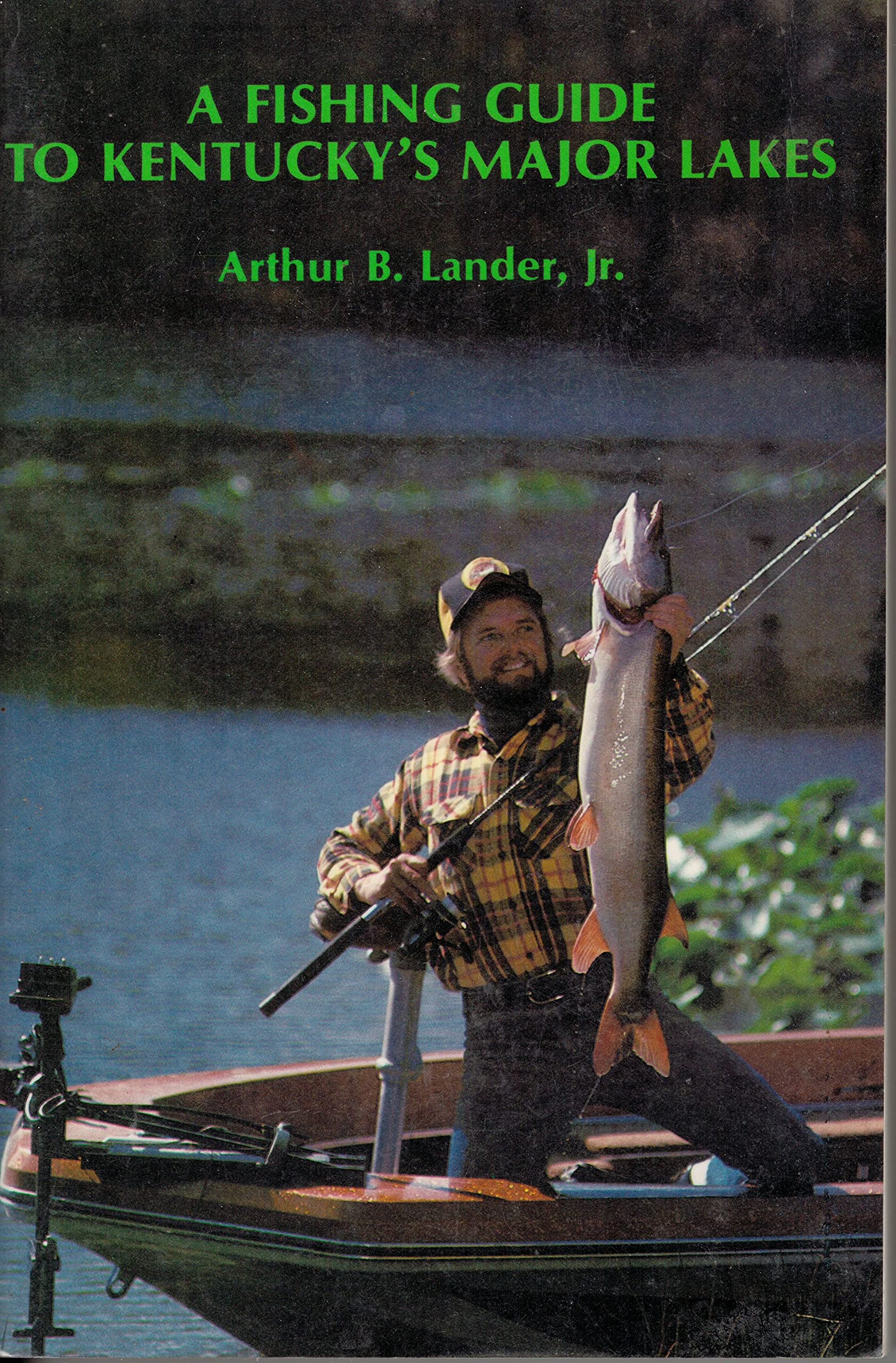 A Fishing Guide to Kentucky's Major Lakes