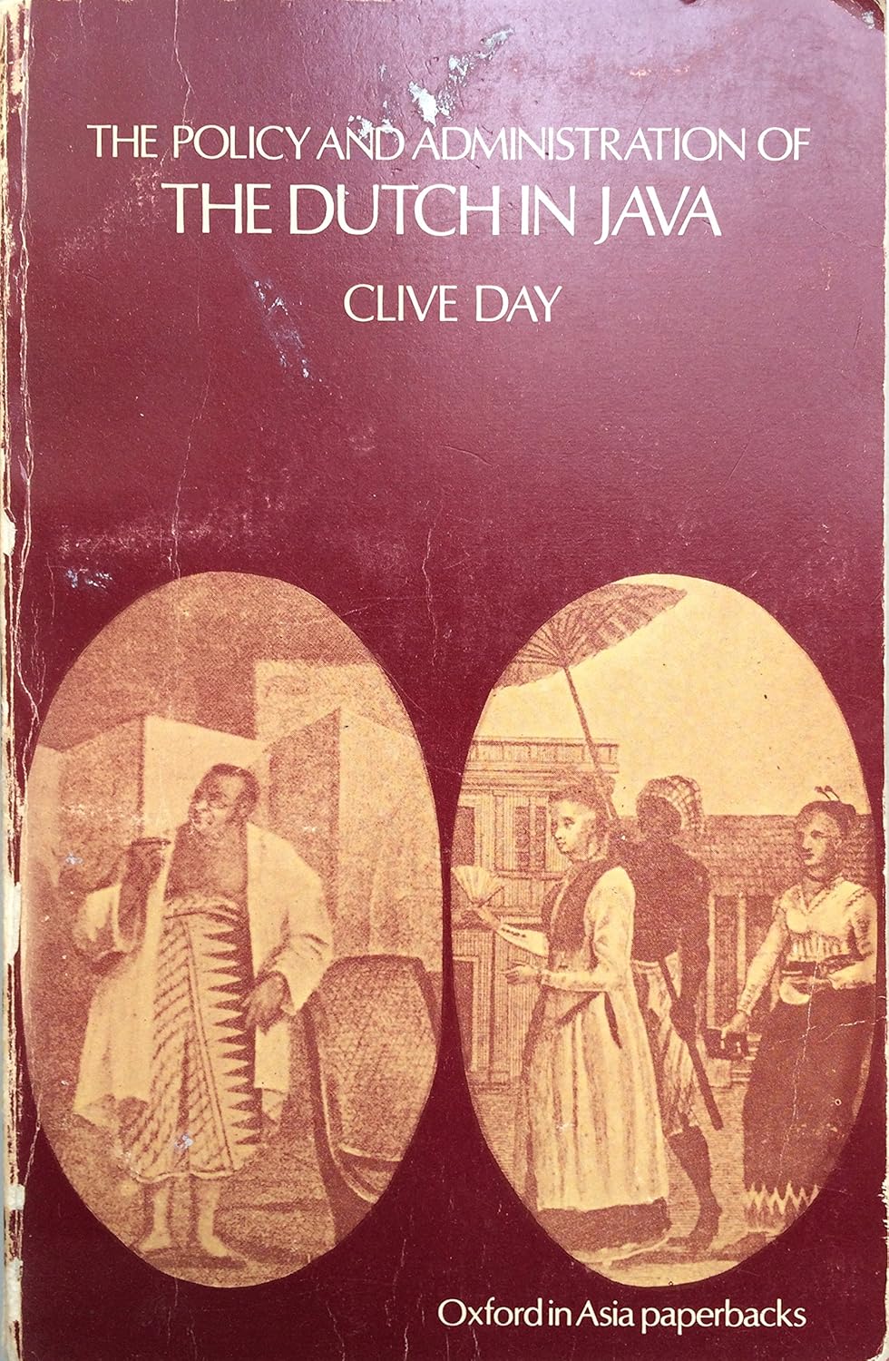 Dutch in Java (Oxford in Asia Historical Reprints): Day, Clive ...