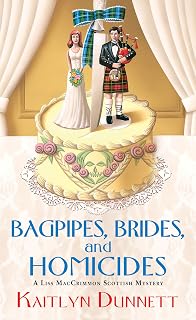 Bagpipes, Brides and Homicides (A Liss MacCrimmon Mystery Book 6)