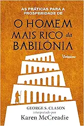As práticas para a prosperidade de o homem mais rico da Babilônia de George S. Clason