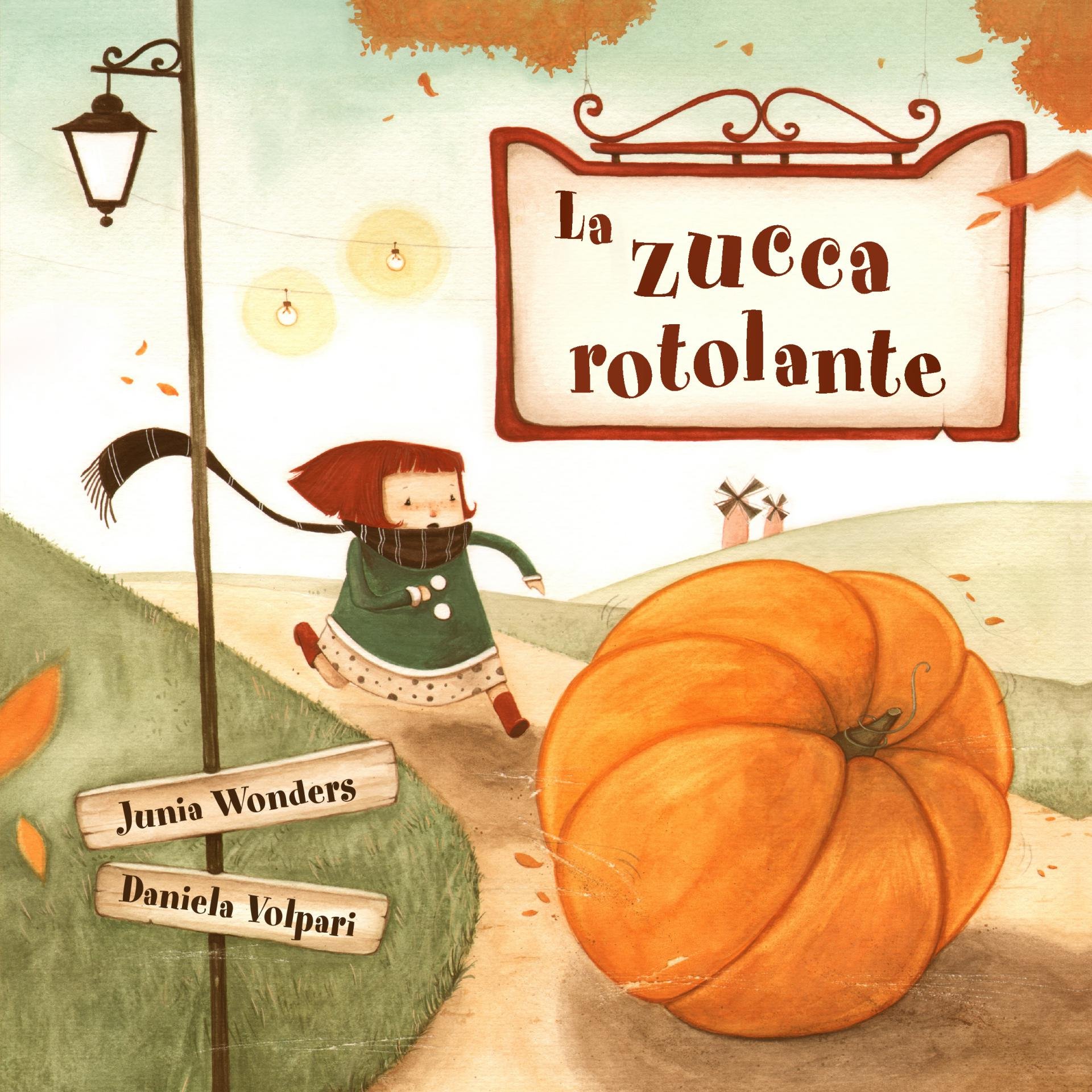 La zucca rotolante: (2-5 anni, libro per bambini, autunno libro bambini, libro illustrato bambini, halloween libri, primi lettori) (La serie rotolante) (Italian Edition) Kindle Edition