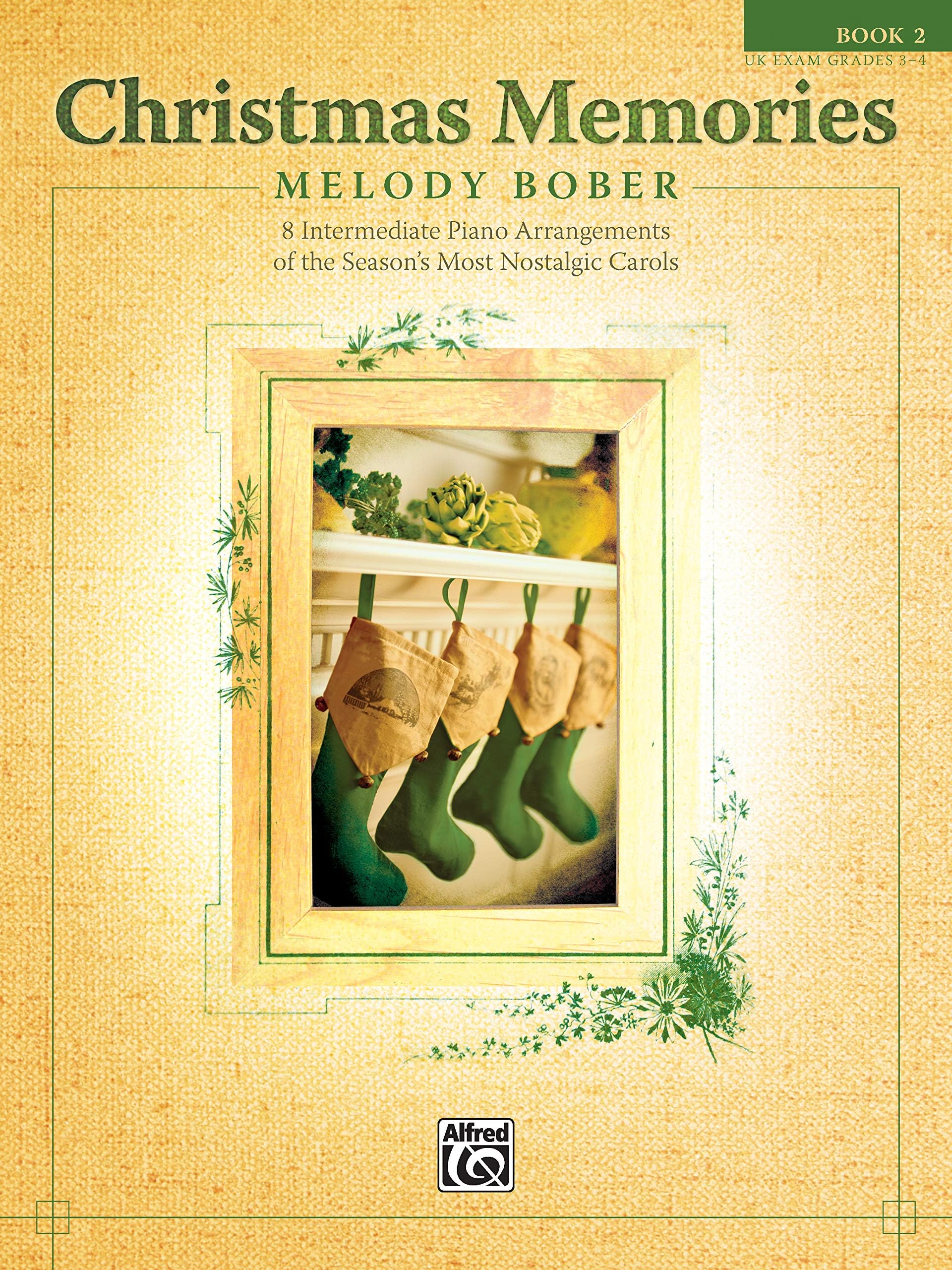 Christmas Memories, Bk 2: 8 Intermediate Piano Arrangements of the Season's Most Nostalgic Carols