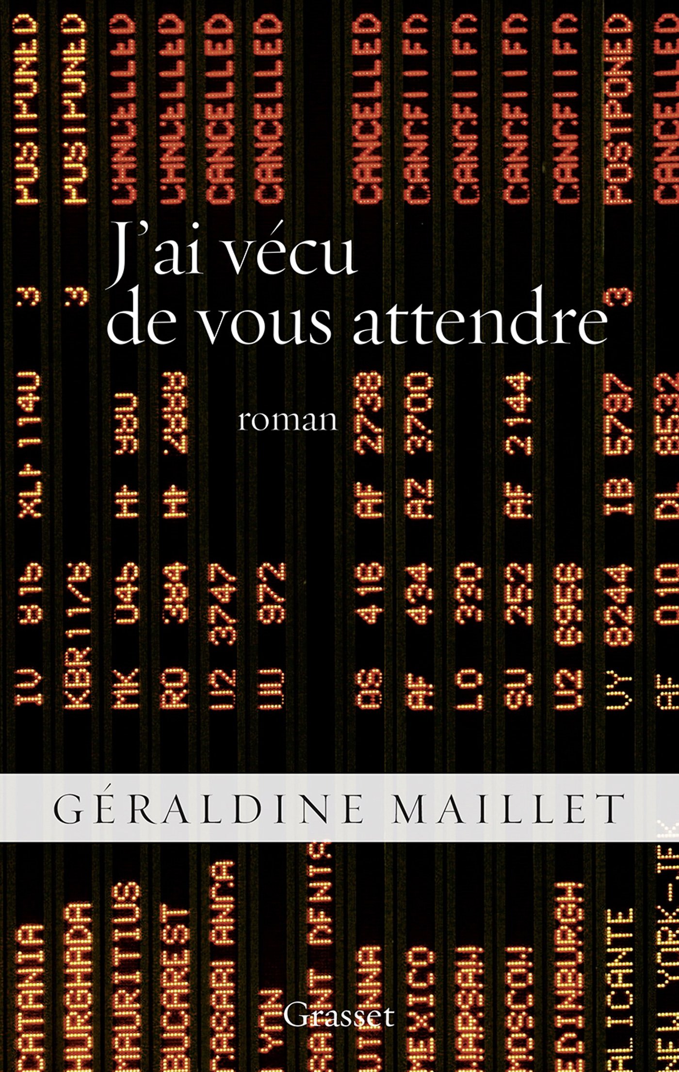J'ai vécu de vous attendre: roman (Littérature Française) (French Edition)