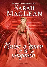 Entre o amor e a vingança (O clube dos canalhas Livro 1)