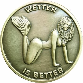 Wetter is Better Good Luck Heads Tails Challenge Coin