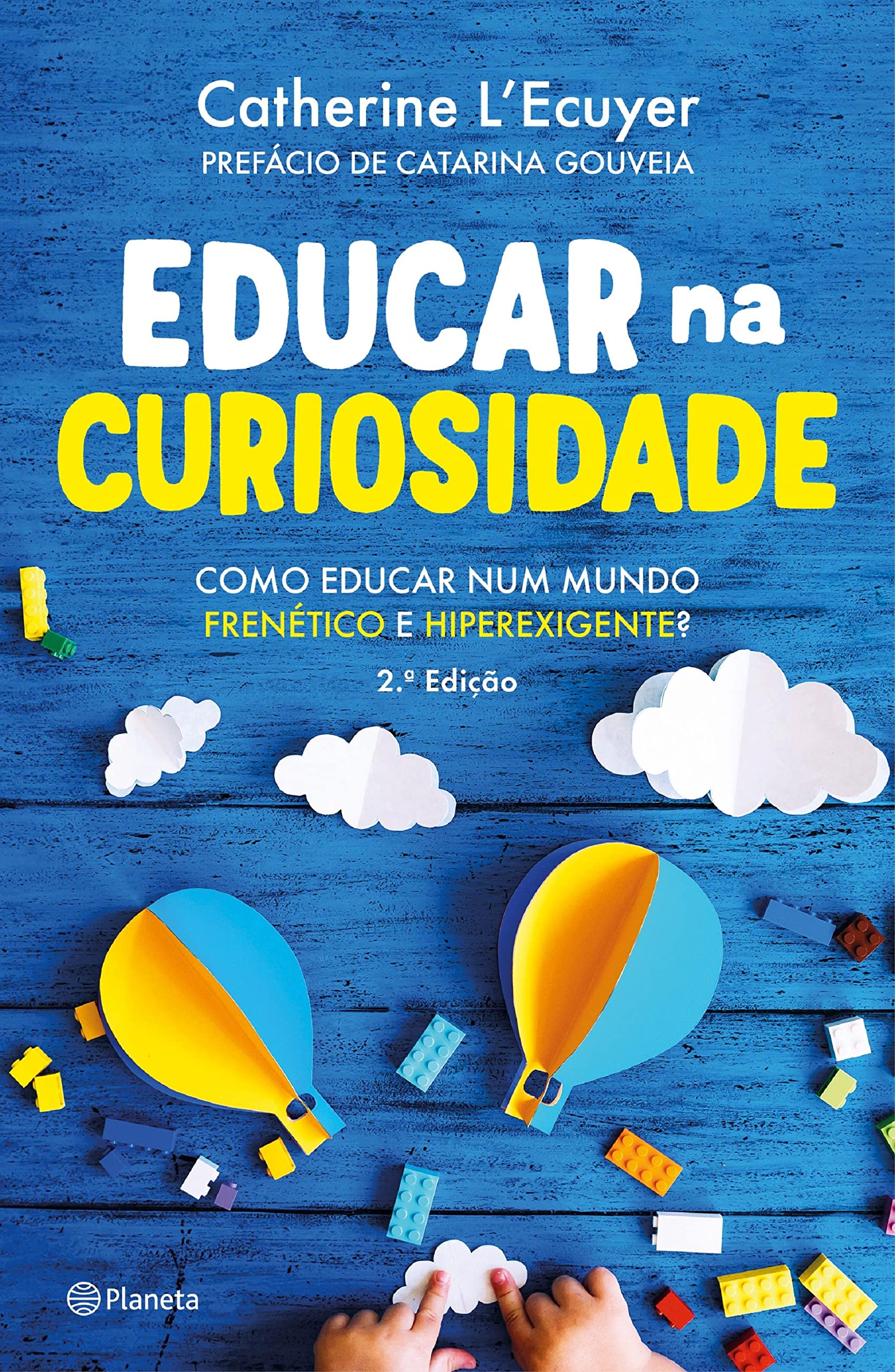 Educar na Curiosidade - Ed atualizada (PLANETA PORTUGAL) (Portuguese Edition)