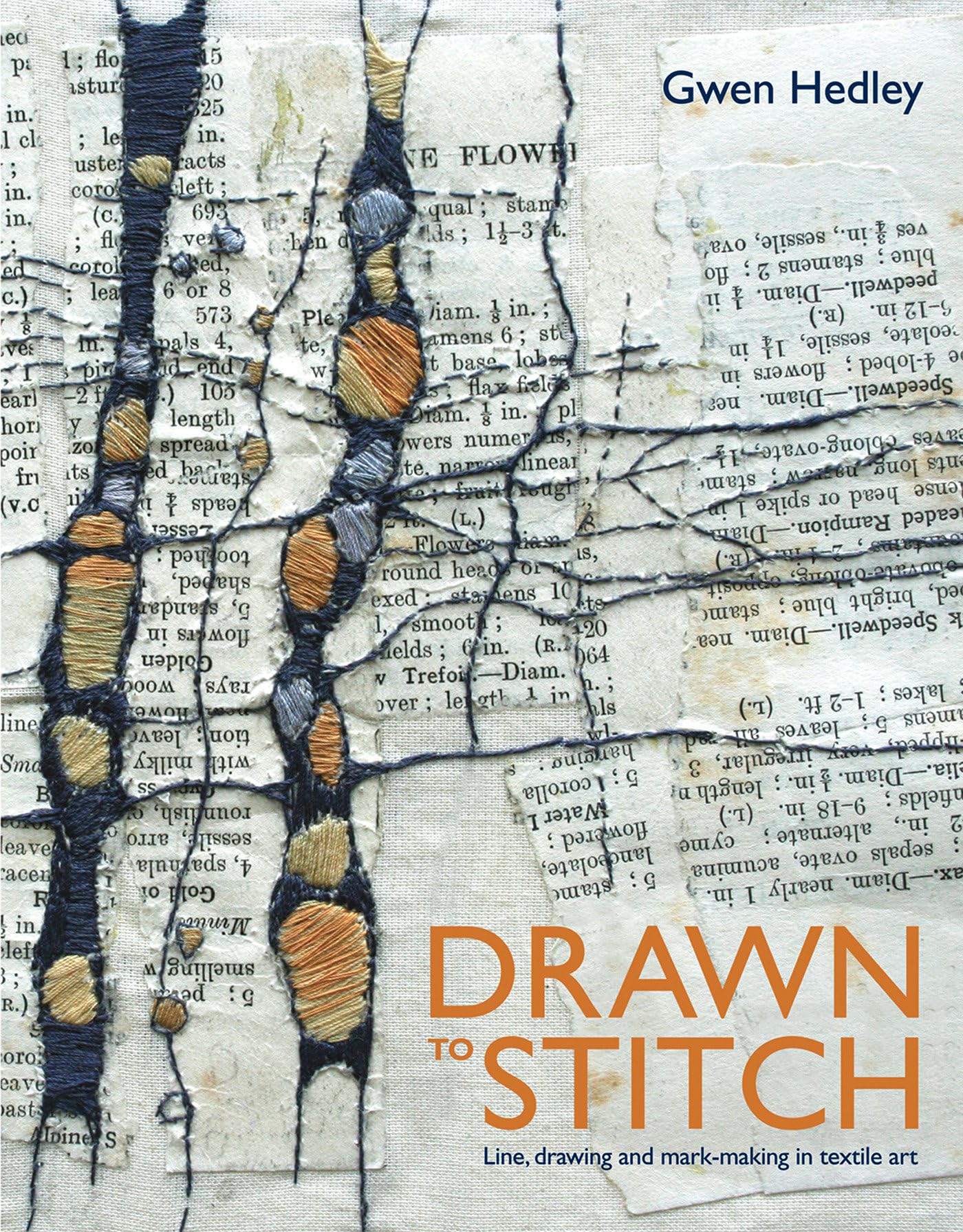 Drawn to Stitch: Line, Drawing and Mark-Making in Textile Art Hardcover – July 7, 2020