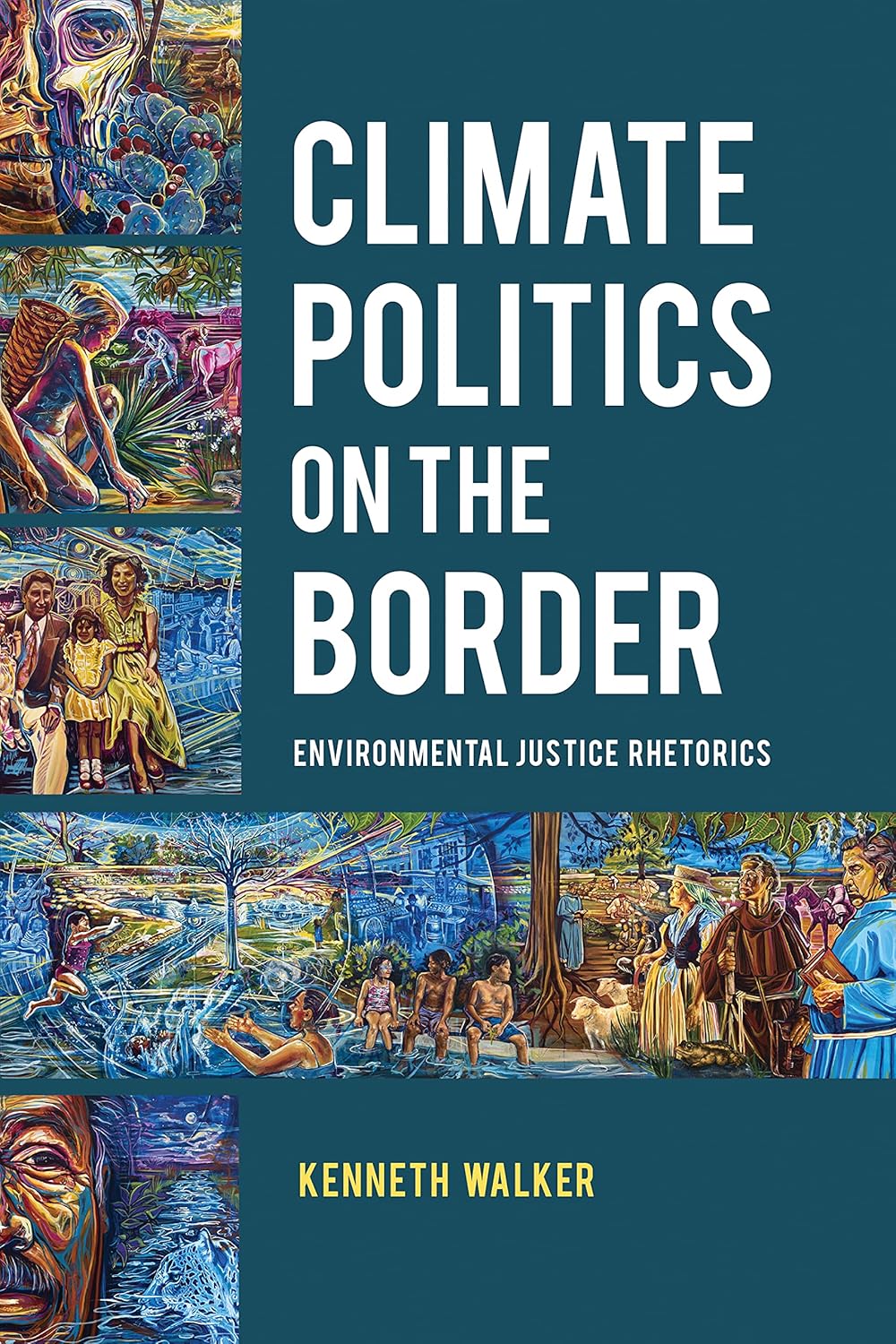 Climate Politics on the Border: Environmental Justice Rhetorics ...