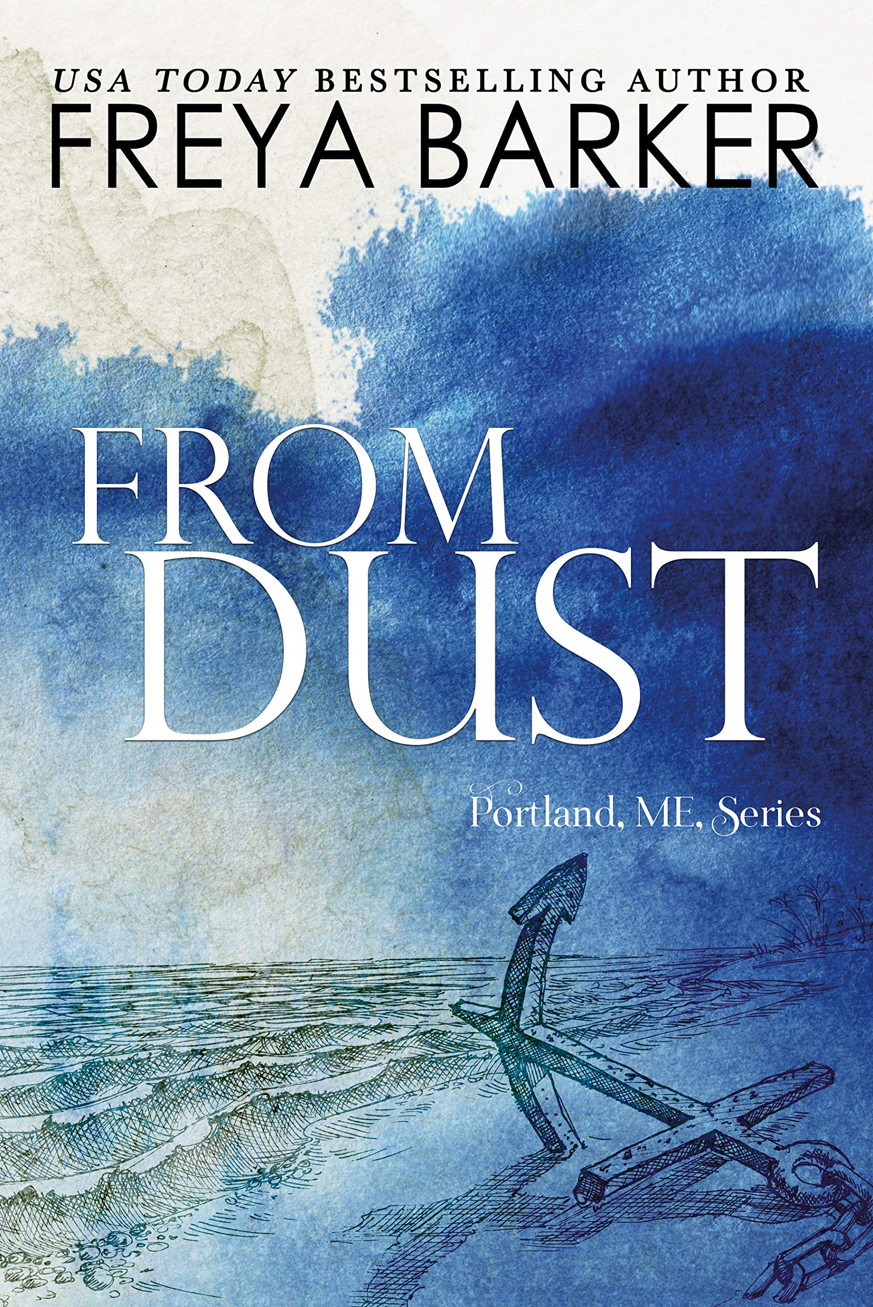 From Dust (Portland, ME, novels Book 1)