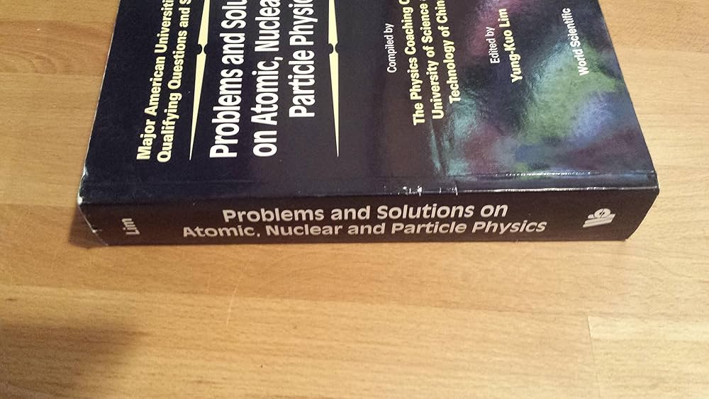 PROBLEMS AND SOLUTIONS ON ATOMIC, NUCLEAR AND PARTICLE