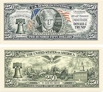 Pack of 50 - American Art Classics Trump 250th Anniversary Semiquincentennial Commemorative Bank Note, Collectible Novelty Bill