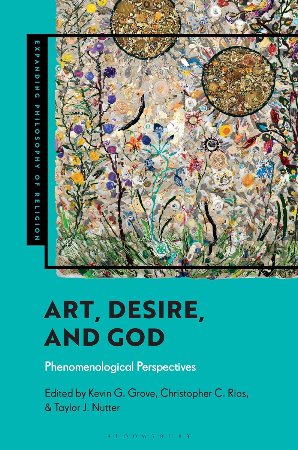 Art, Desire, and God: Phenomenological Perspectives (Expanding Philosophy of Religion)      Kindle Edition