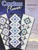 Cactus Flower Tablerunner Foundation Paper Piecing Pattern By Judy Niemeyer - 3 Runners, 17" X 51" Each