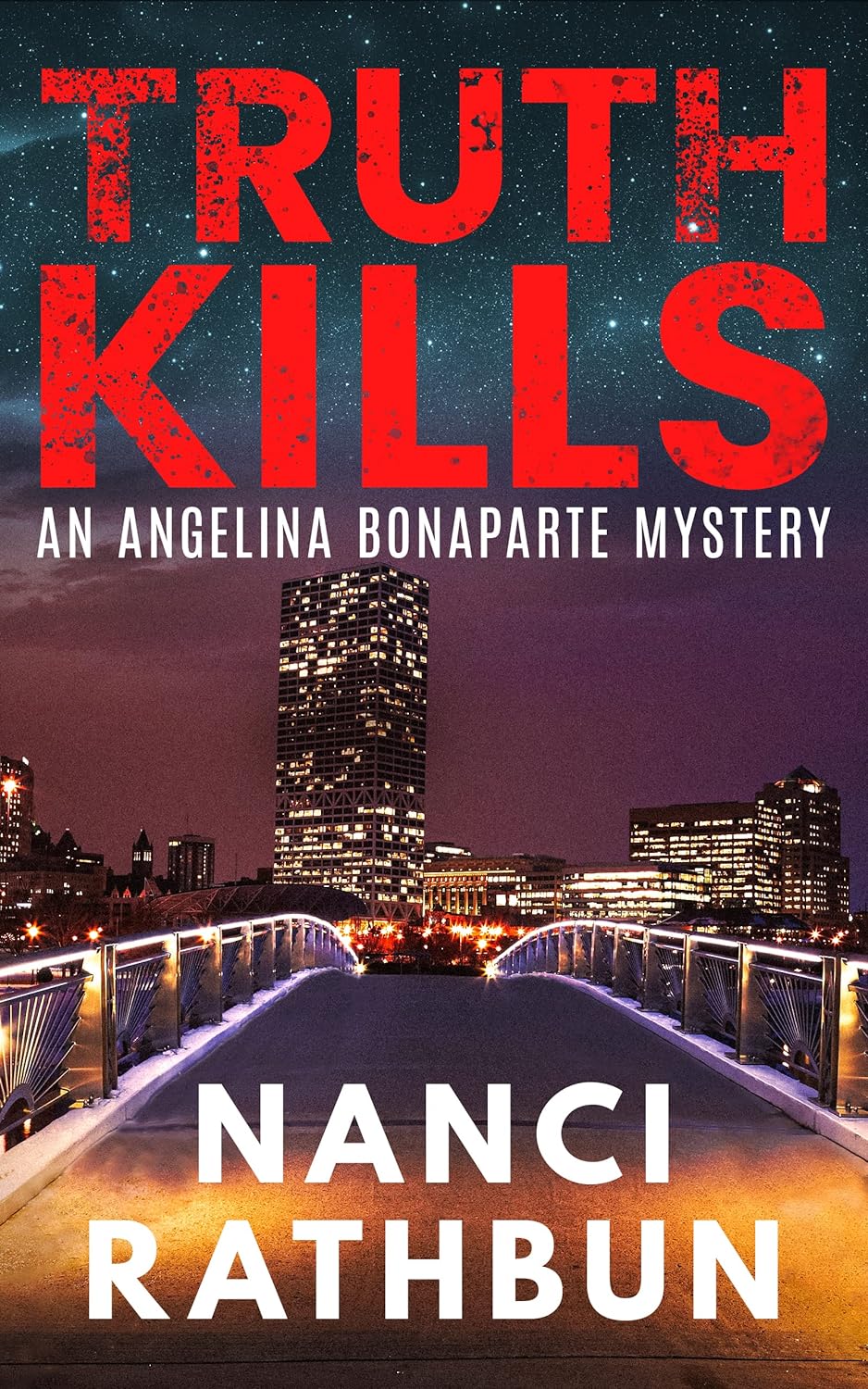 Truth Kills: A smart woman starting over mystery (Angelina Bonaparte Mysteries Book 1)