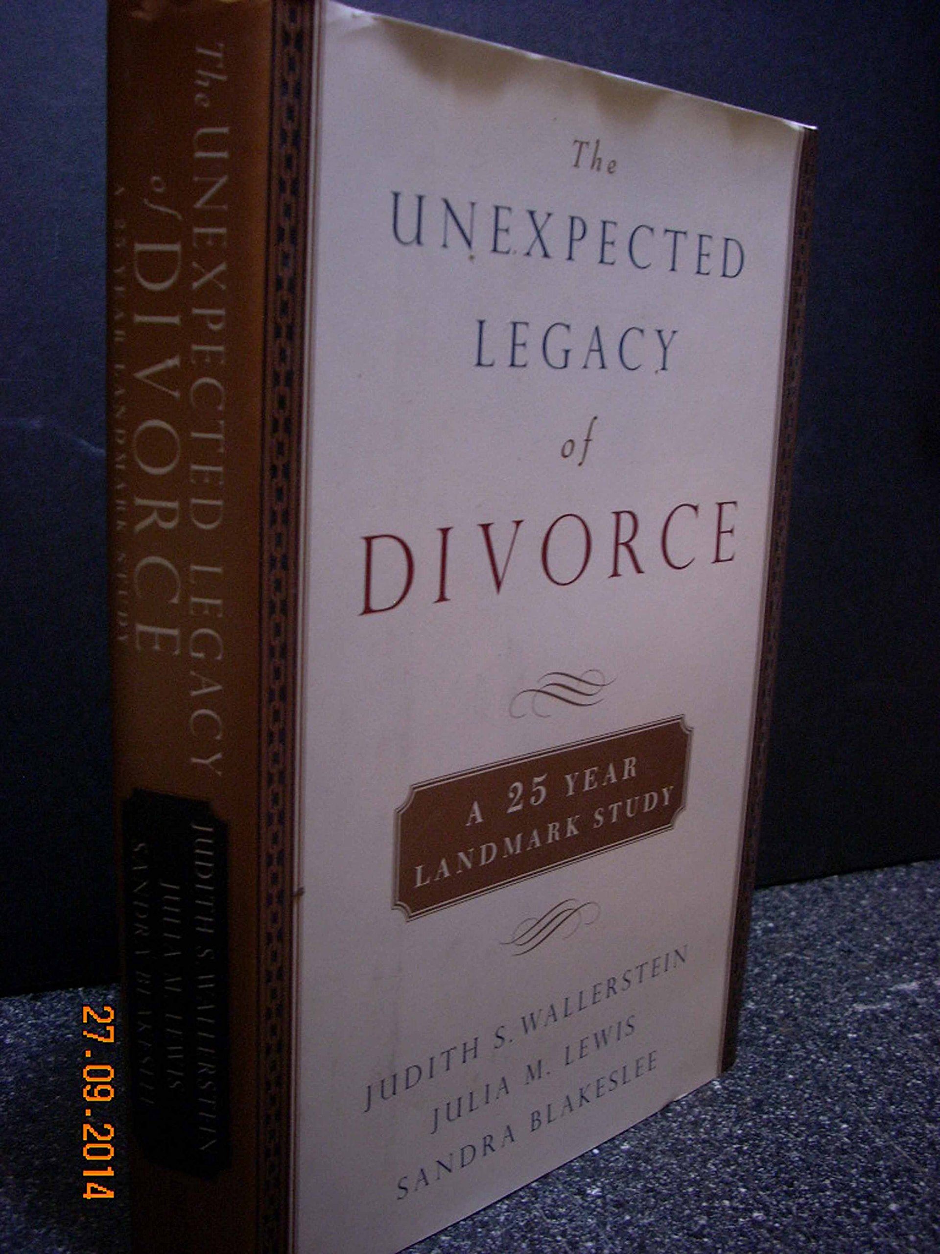 The Unexpected Legacy of Divorce The 25 Year Landmark Study Julia M The Unexpected Legacy of Divorce The 25 Year Landmark Study Julia M