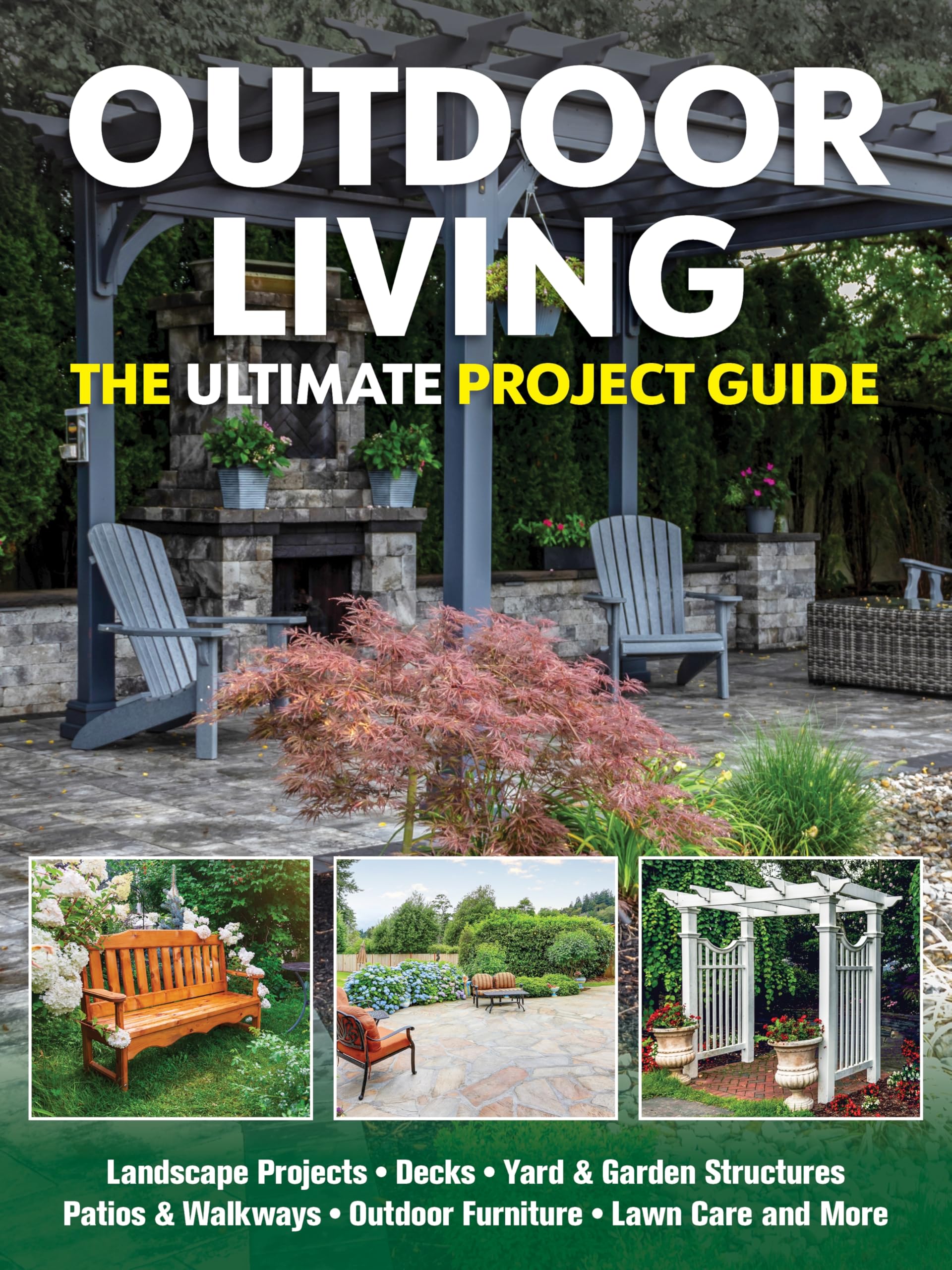 Outdoor Living The Ultimate Project Guide by Mark Johanson (Paperback Book)