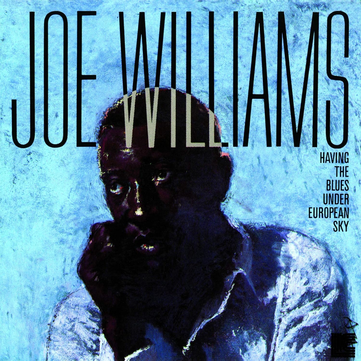 Joe Williams Having The Blues Under European Sky
