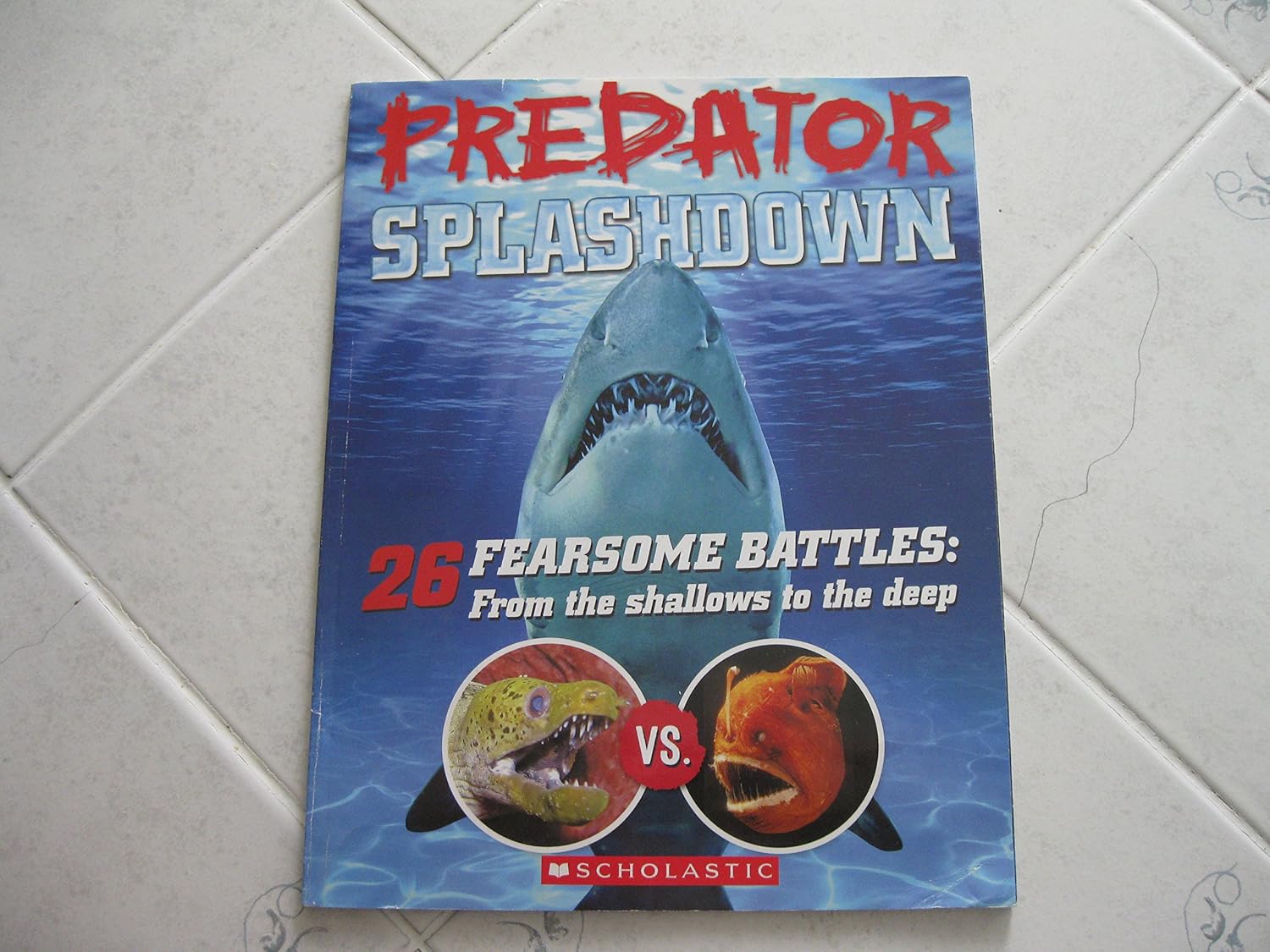Predator Splashdown 26 Fearsome Battles From the Shallows to the Deep