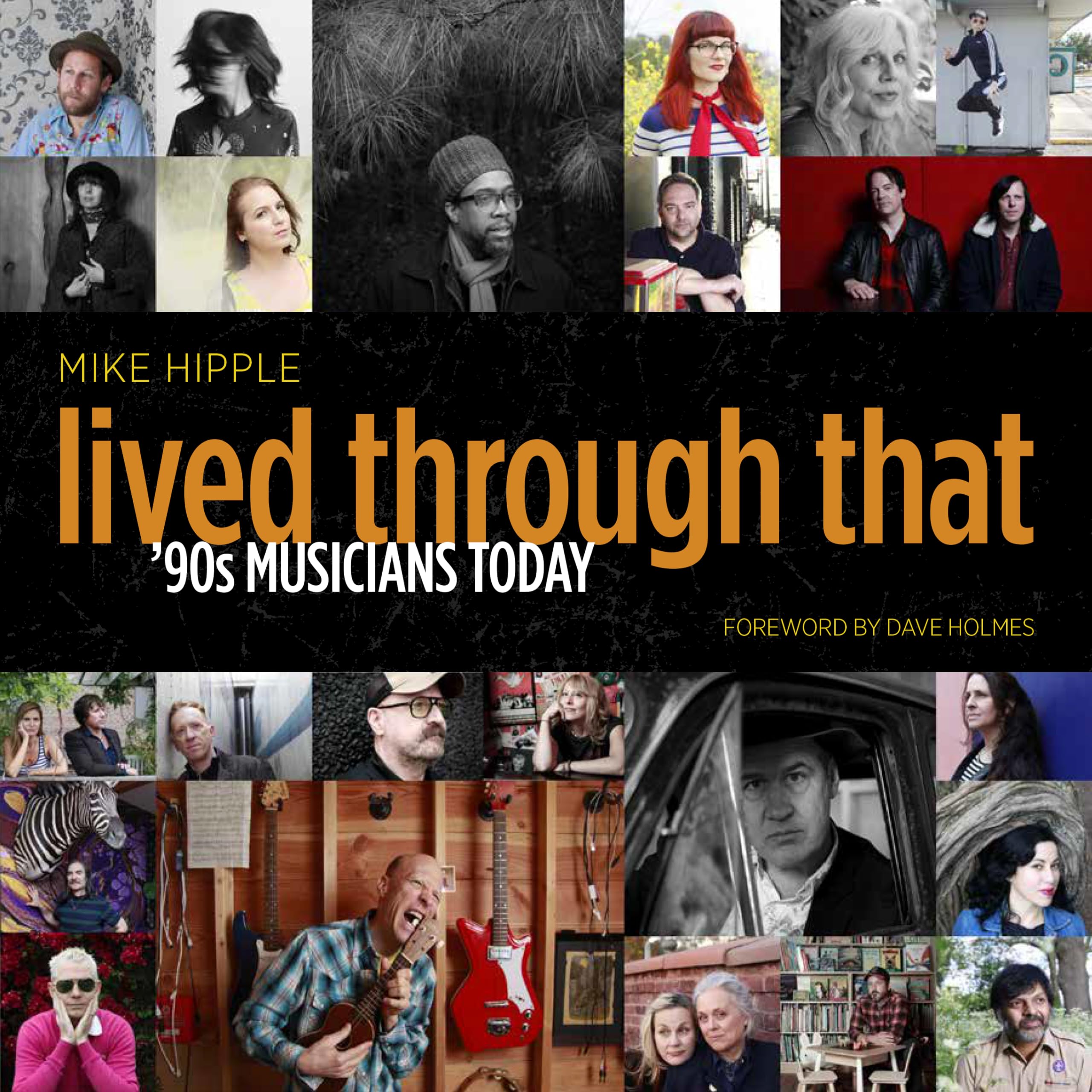 Lived Through That: '90s Musicians Today Livre de photos et interviews rock