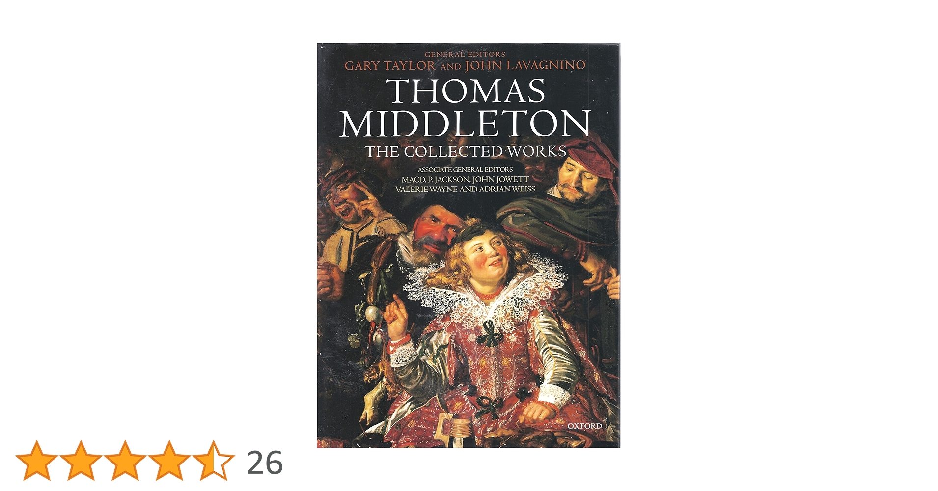 【中古】Thomas Middleton: TheCollected Works／Gary Taylor (編集)、JohnLavagnino (編集)、MacDonald P.Jackson (編集)、John Jowett(編集)、Valerie Wayne (編集)／Oxford Univ Pr Amazon.com: Thomas Middleton: The Collected Works