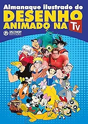 Almanaque Ilustrado do Desenho Animado na TV (Discovery Publicações)