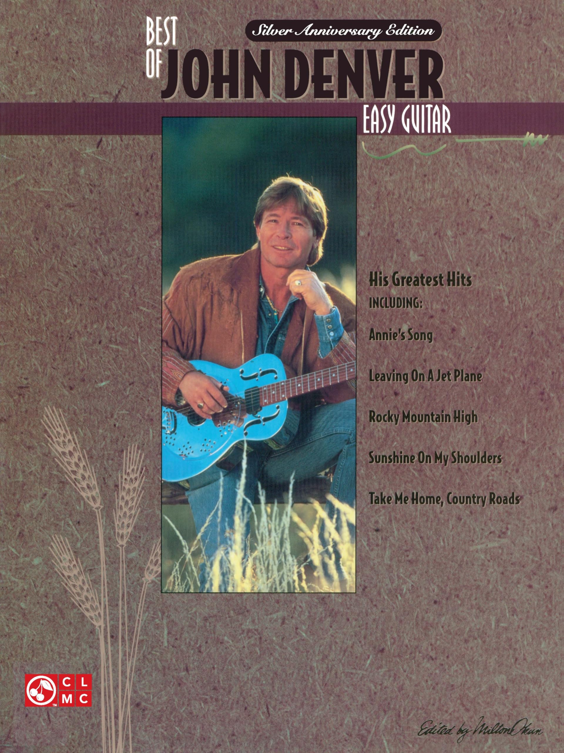 The Best of John Denver Easy Guitar Songbook | Beginner Guitar Sheet Music with Chords and Lyrics | 20 Classic Hits Including Take Me Home Country Roads Annies Song and More