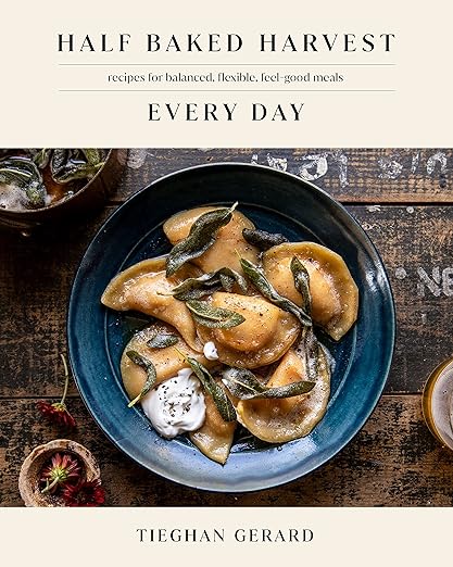 Half Baked Harvest Every Day: Recipes for Balanced, Flexible, Feel-Good Meals: A Cookbook Hardcover – March 29, 2022