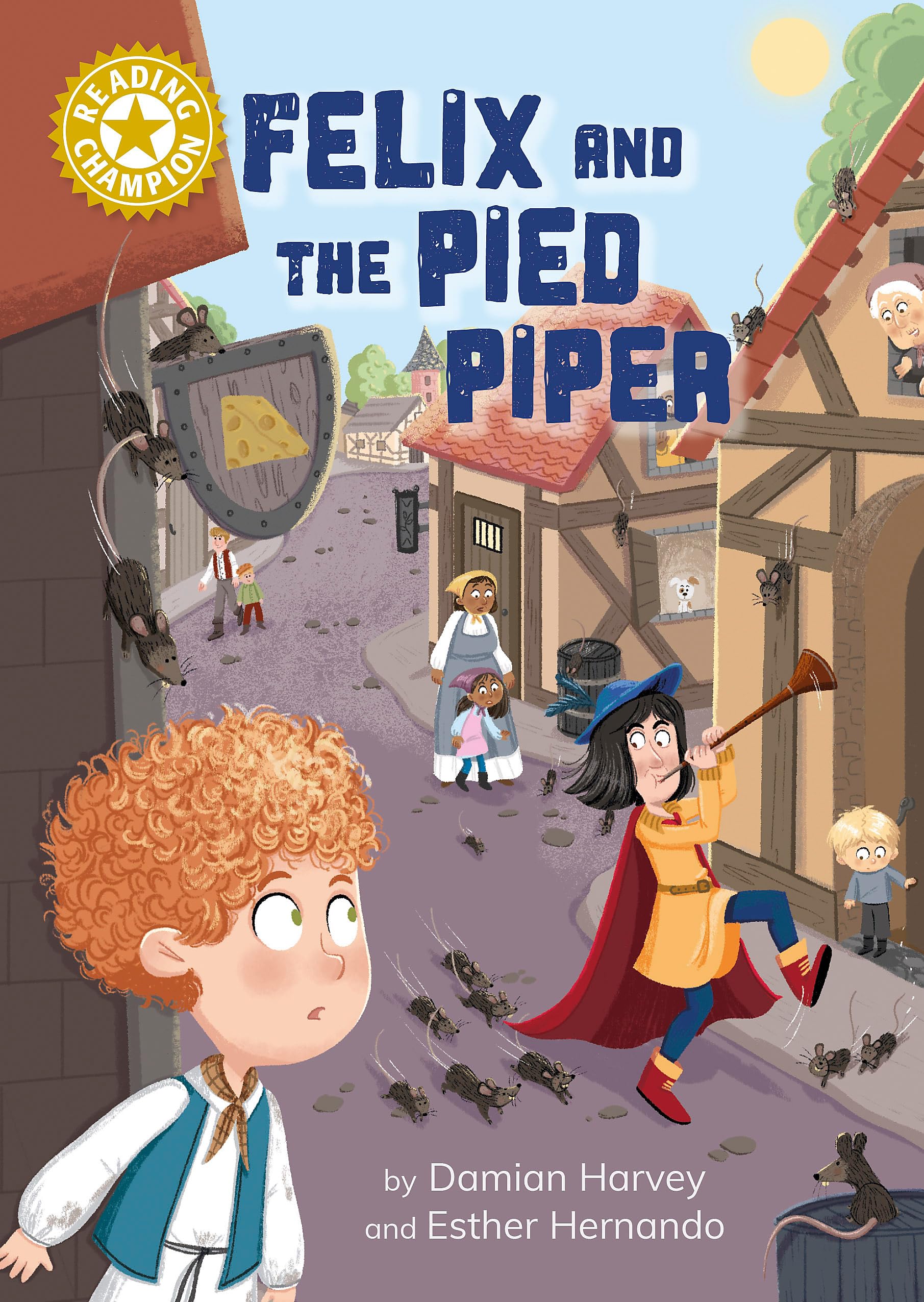 Felix and the Pied Piper: Independent Reading Gold 9 (Reading Champion)
