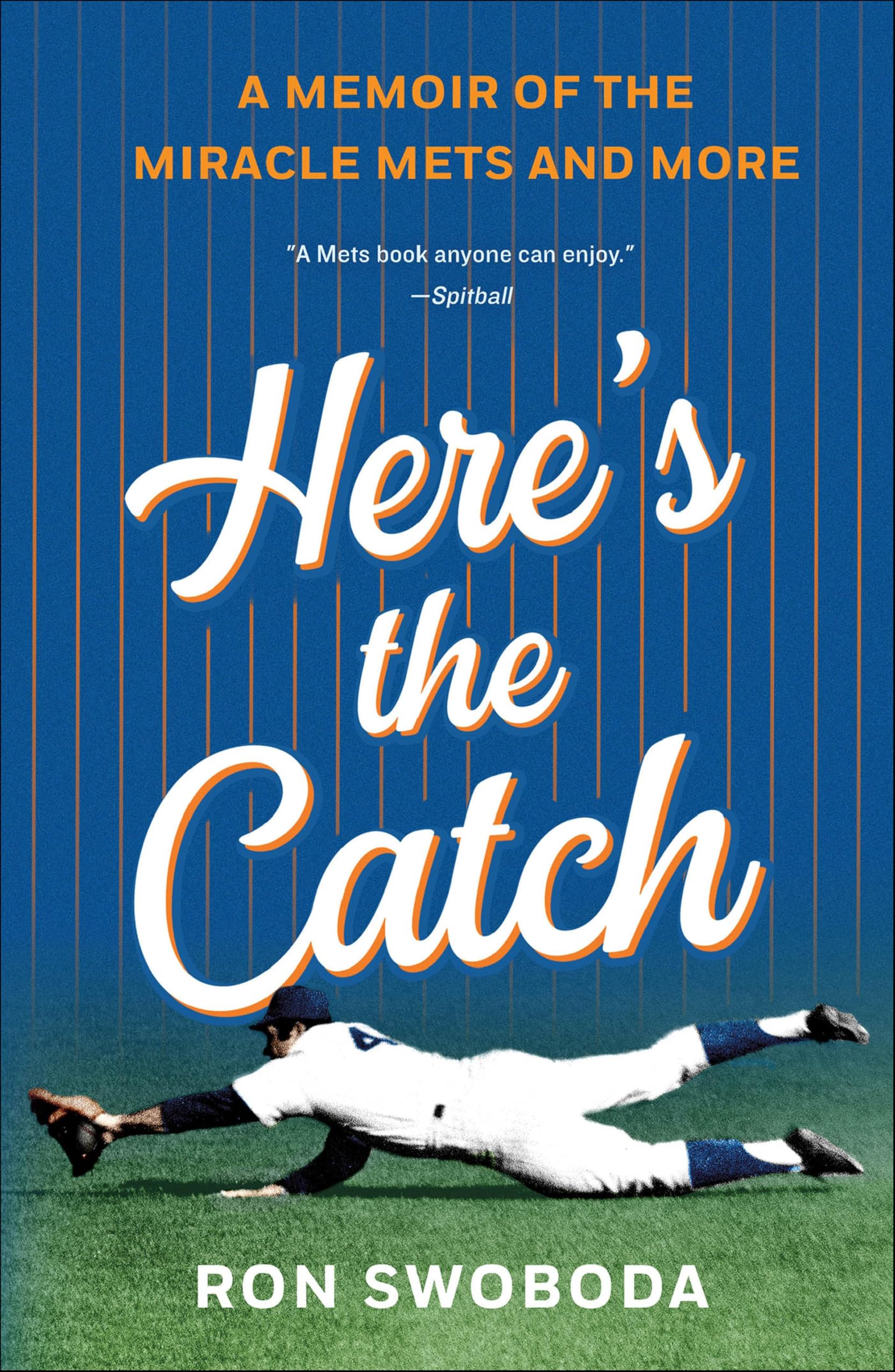 Here's the Catch: A Memoir of the Miracle Mets and More