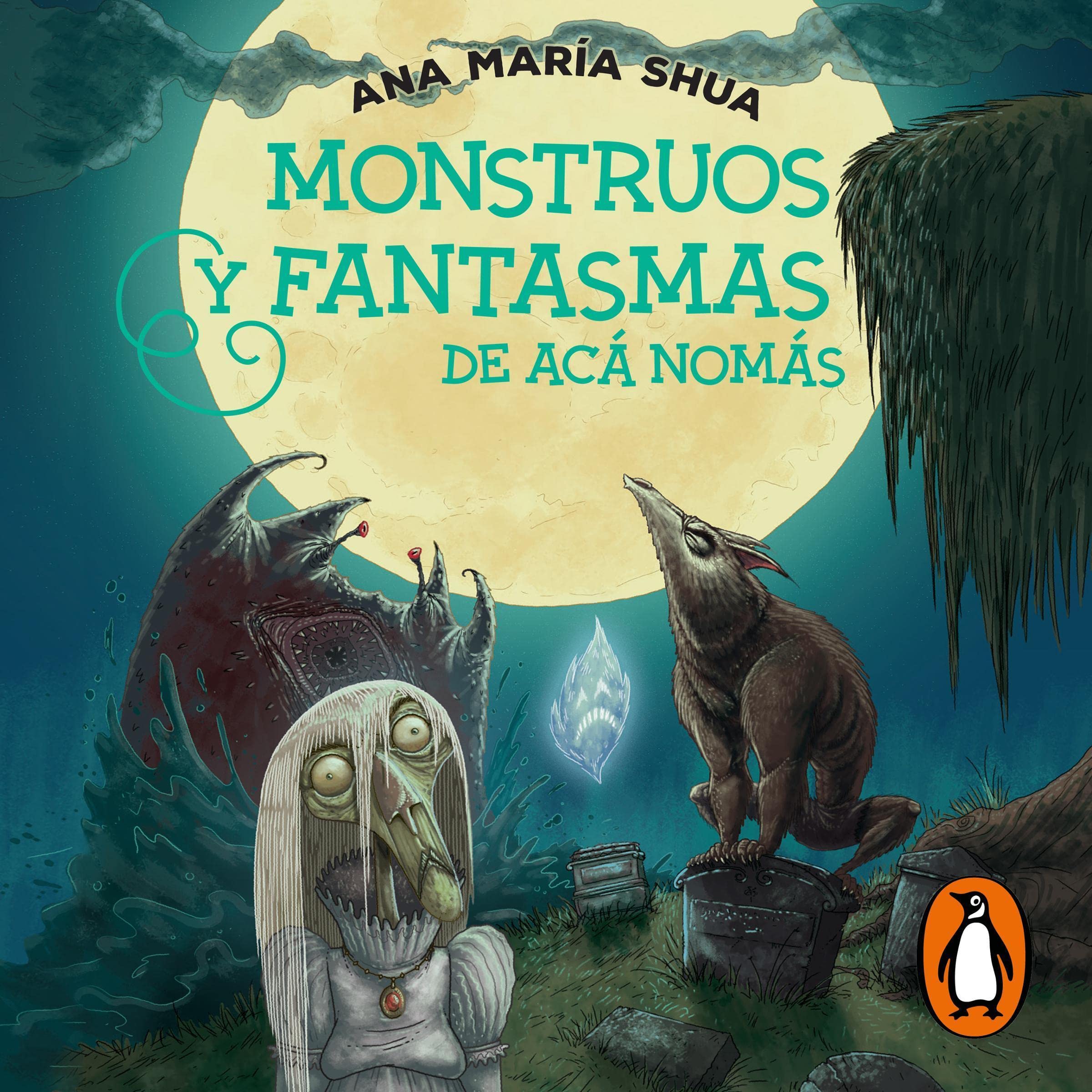 Monstruos y fantasmas de acá nomás [Monsters and Ghosts from Here]