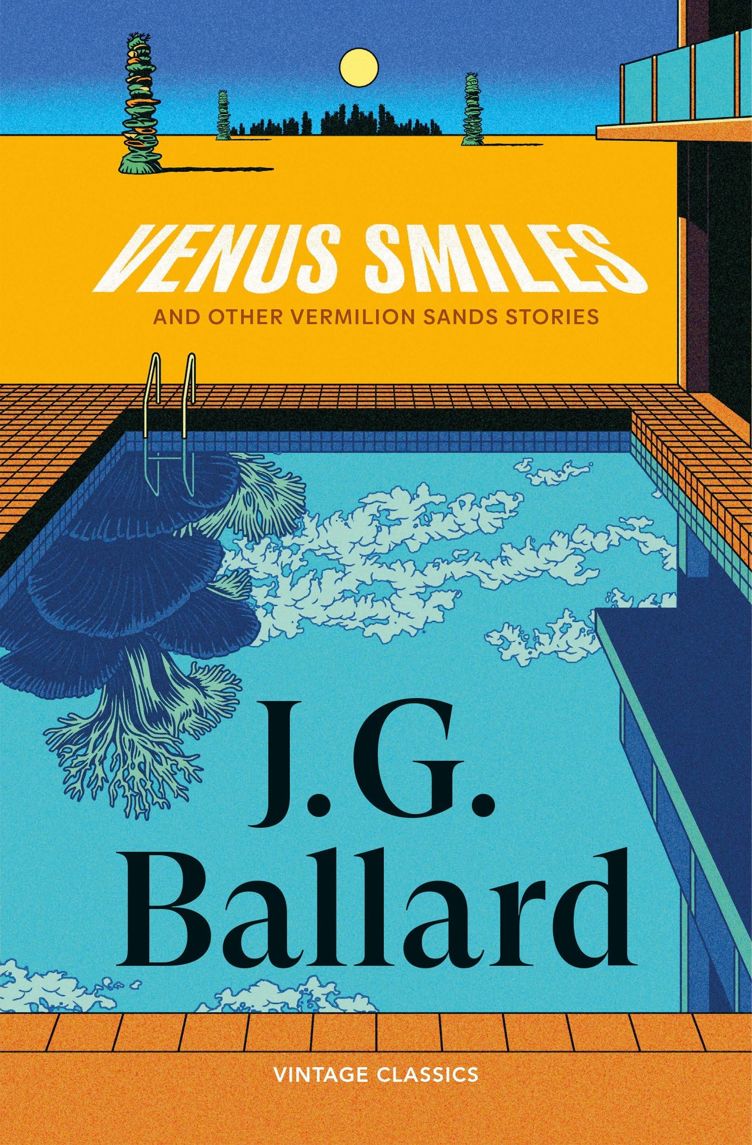 Venus Smiles (and Other Vermillion Sands Stories): A selection of dystopian stories from the visionary science-fiction author of Crash (Brief Encounters)