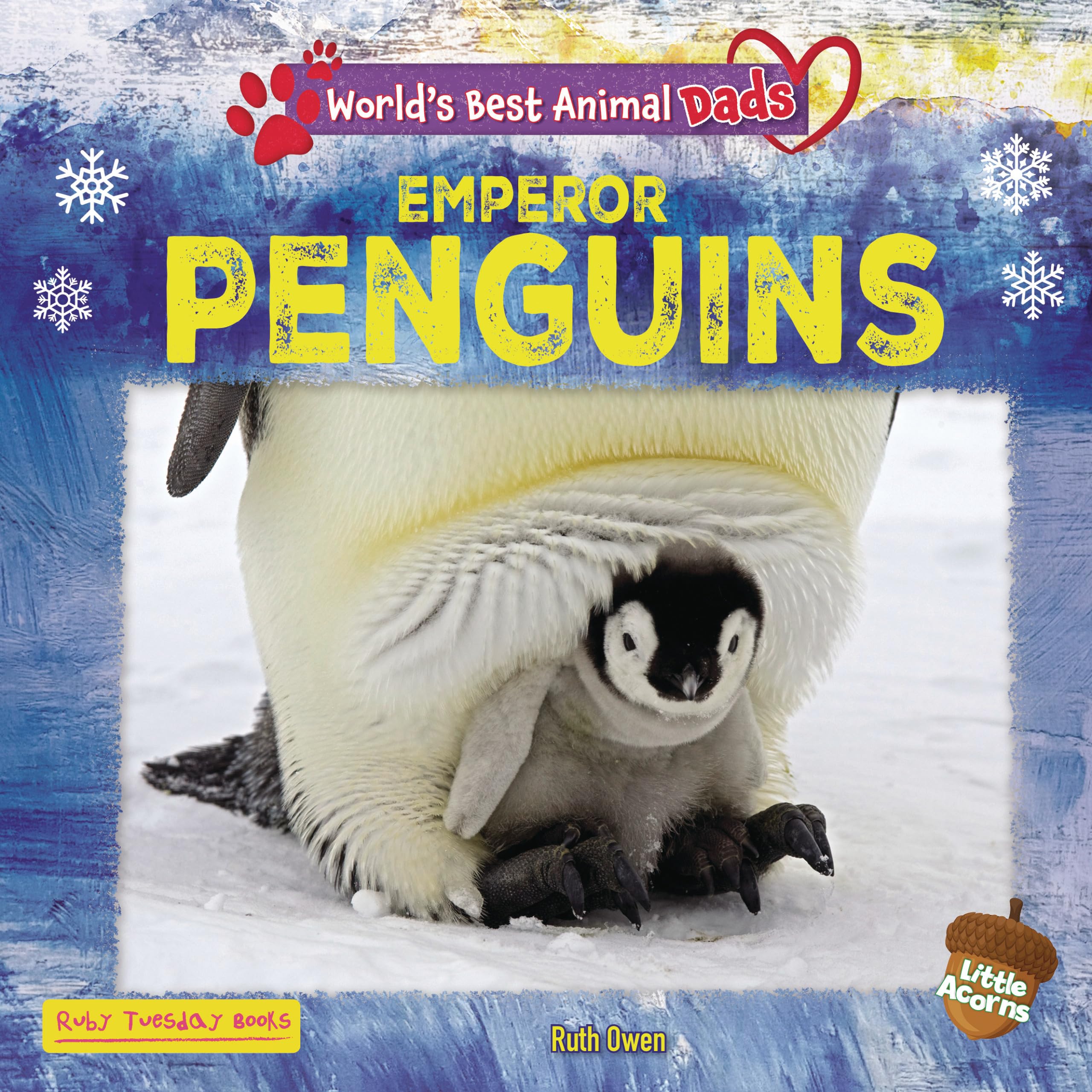 Emperor Penguins (World's Best Animal Dads (Little Acorns))