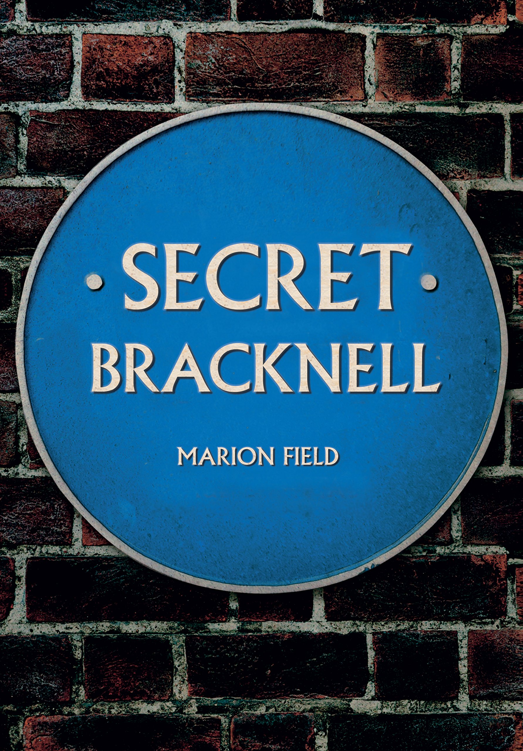 Secret Bracknell,Marion Field